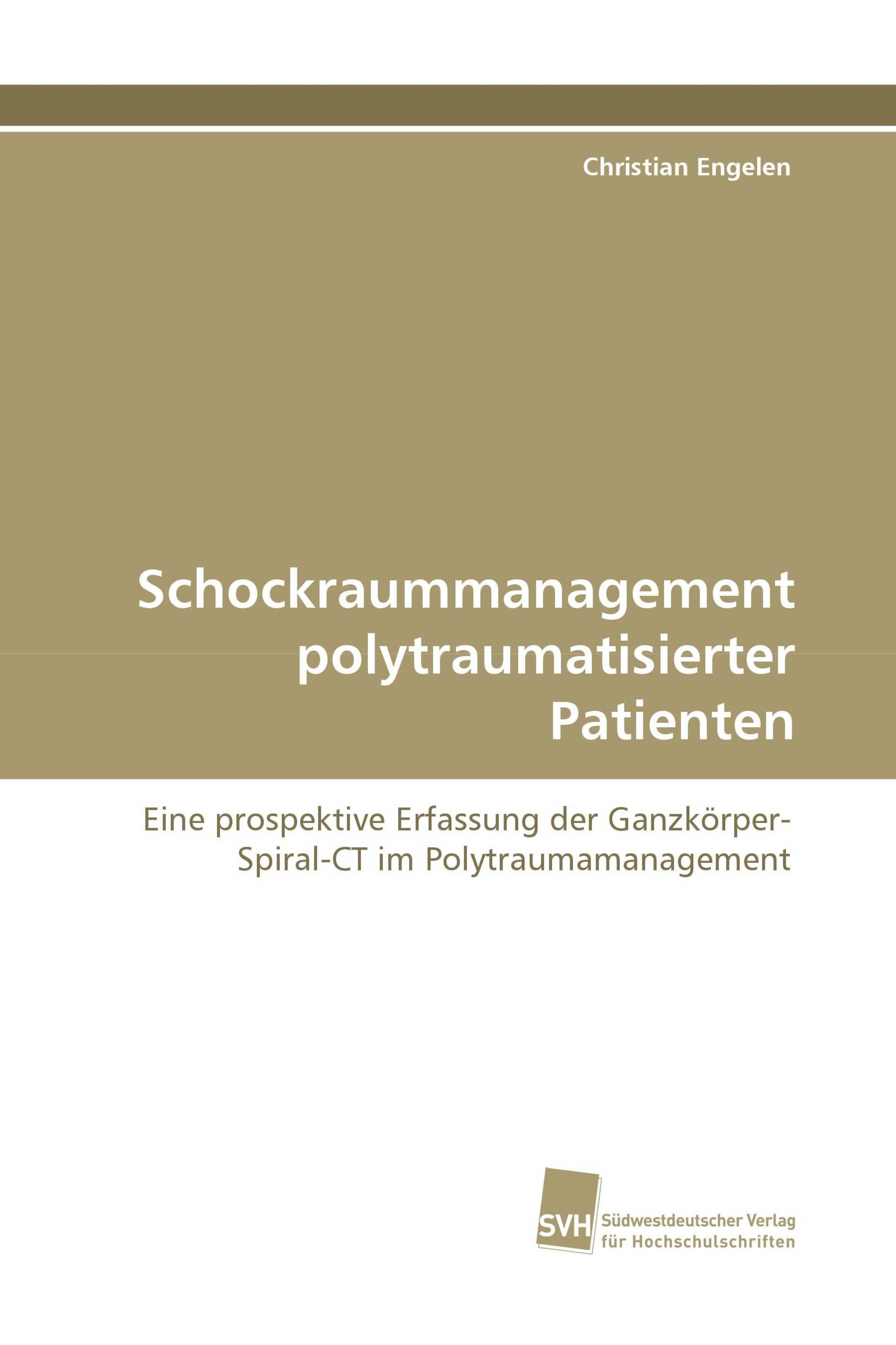 Schockraummanagement polytraumatisierter Patienten