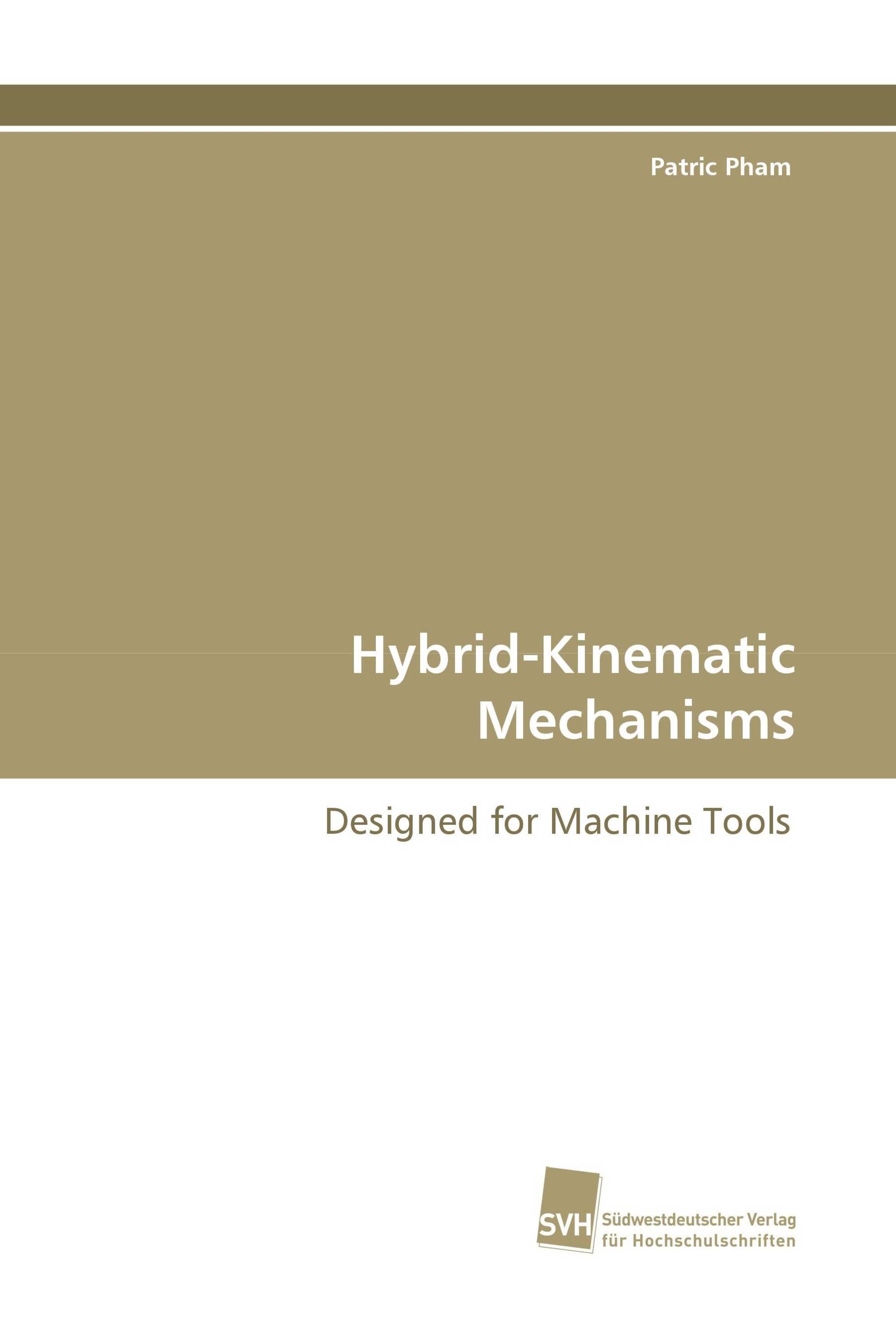 Hybrid-Kinematic Mechanisms