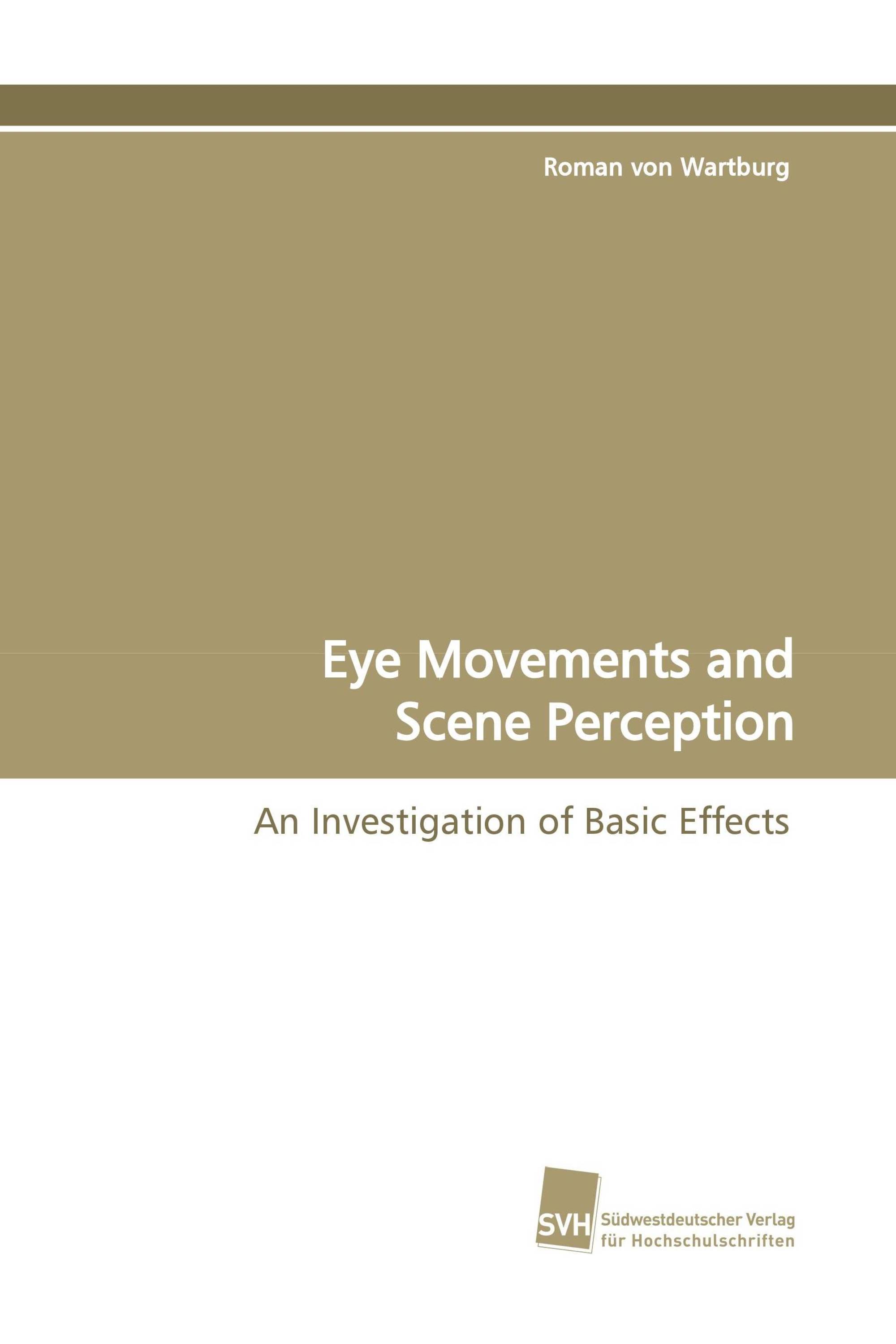 Eye Movements and Scene Perception