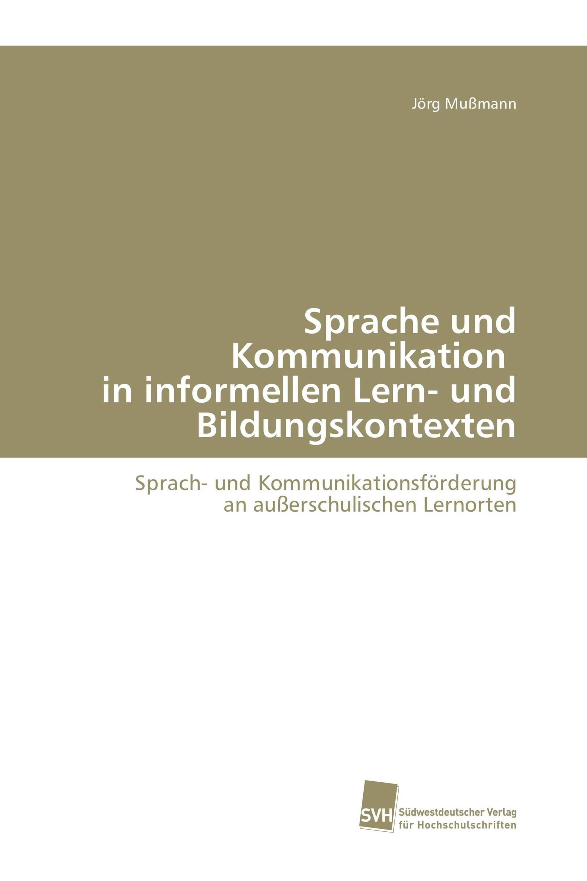Sprache und Kommunikation in informellen Lern- und Bildungskontexten