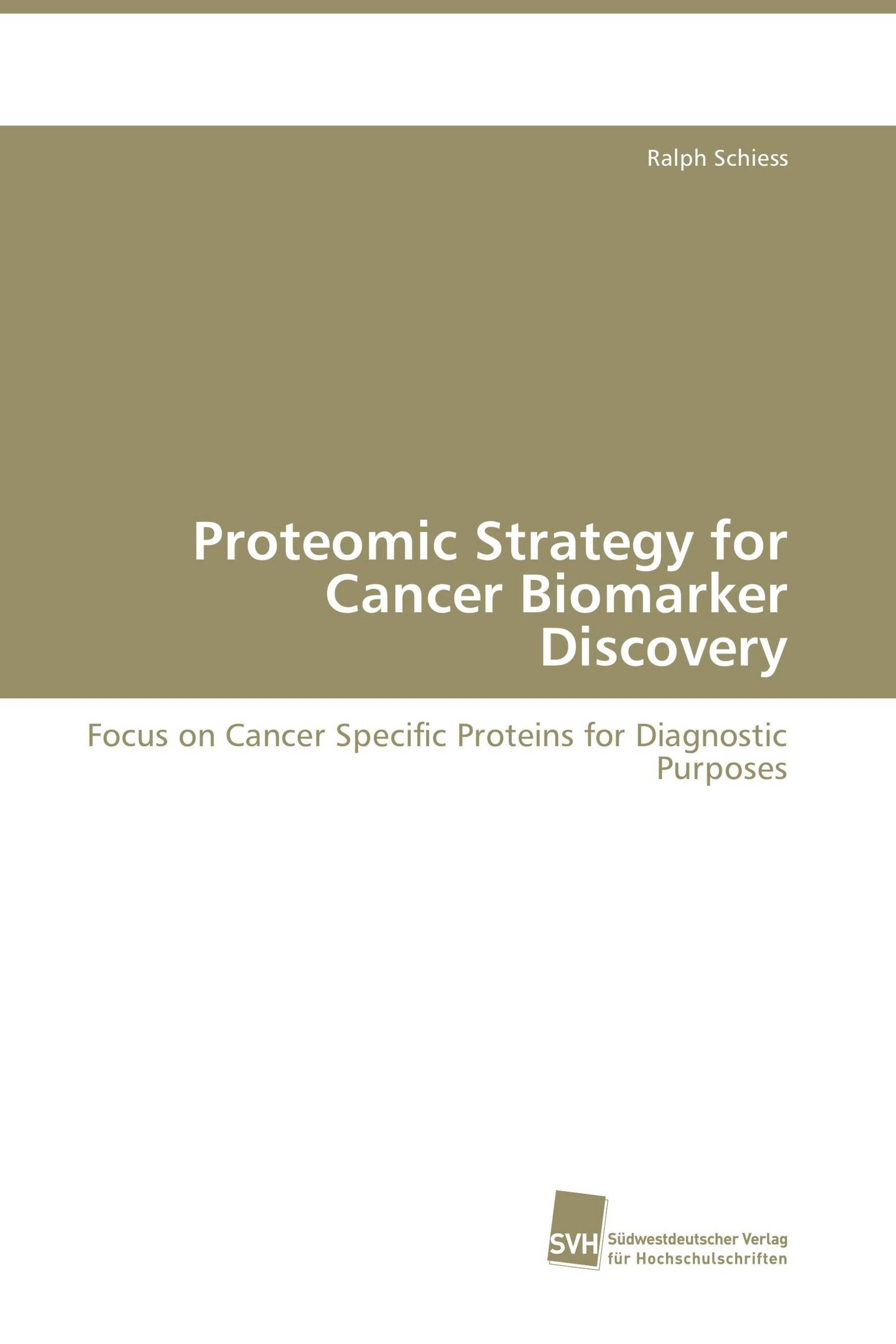 Proteomic Strategy for Cancer Biomarker Discovery