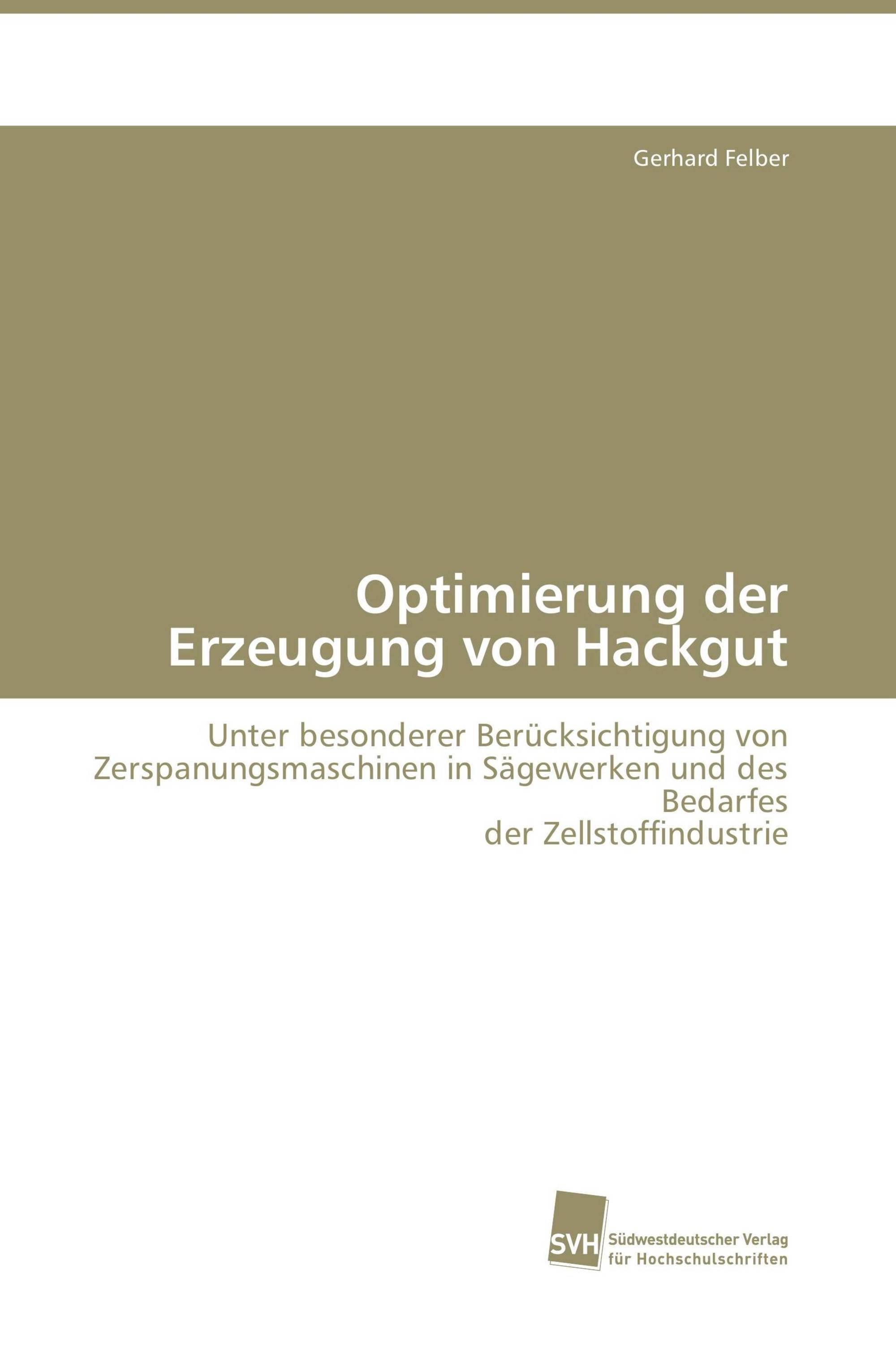 Optimierung der Erzeugung von Hackgut