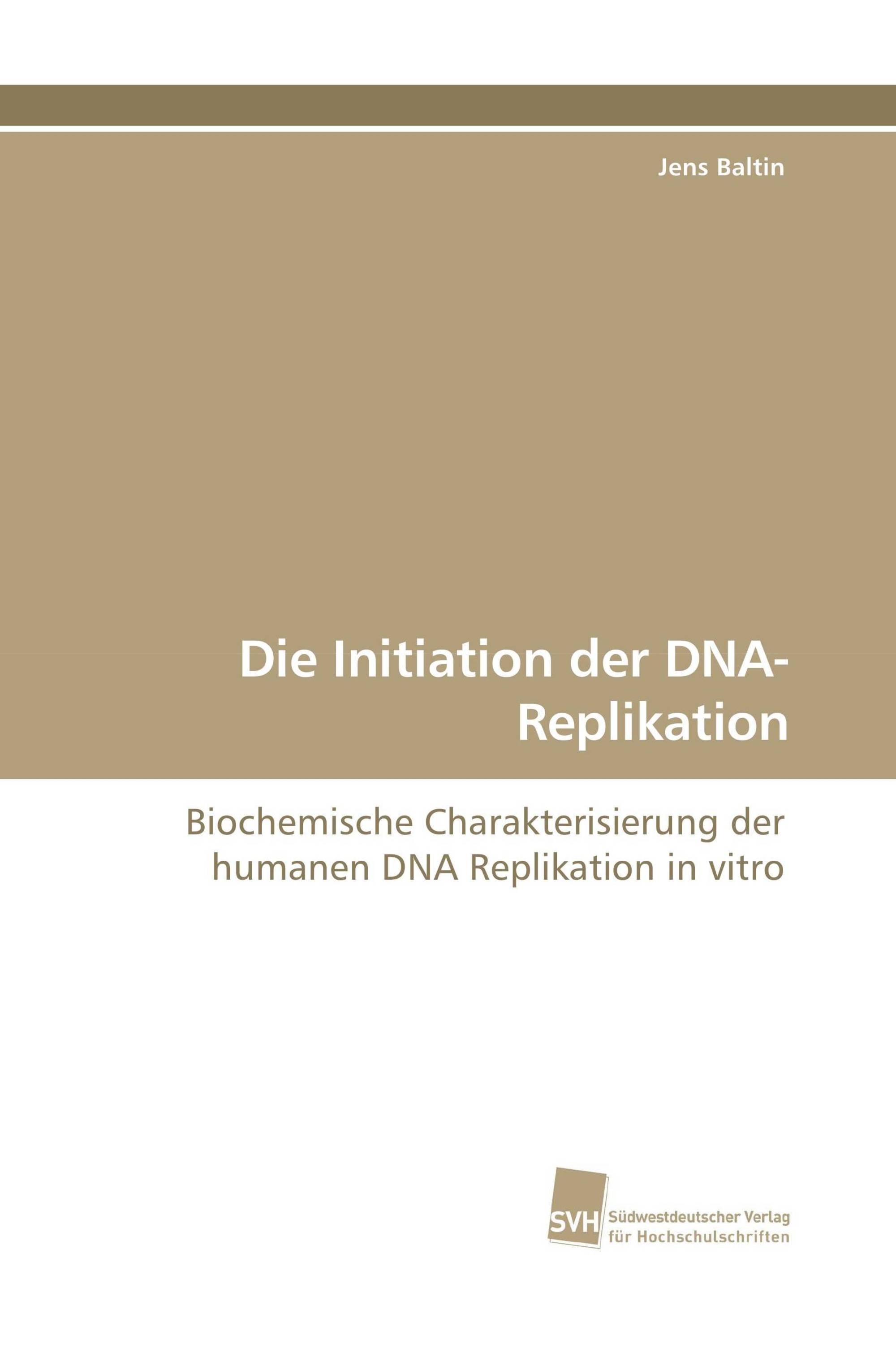 Die Initiation der DNA-Replikation