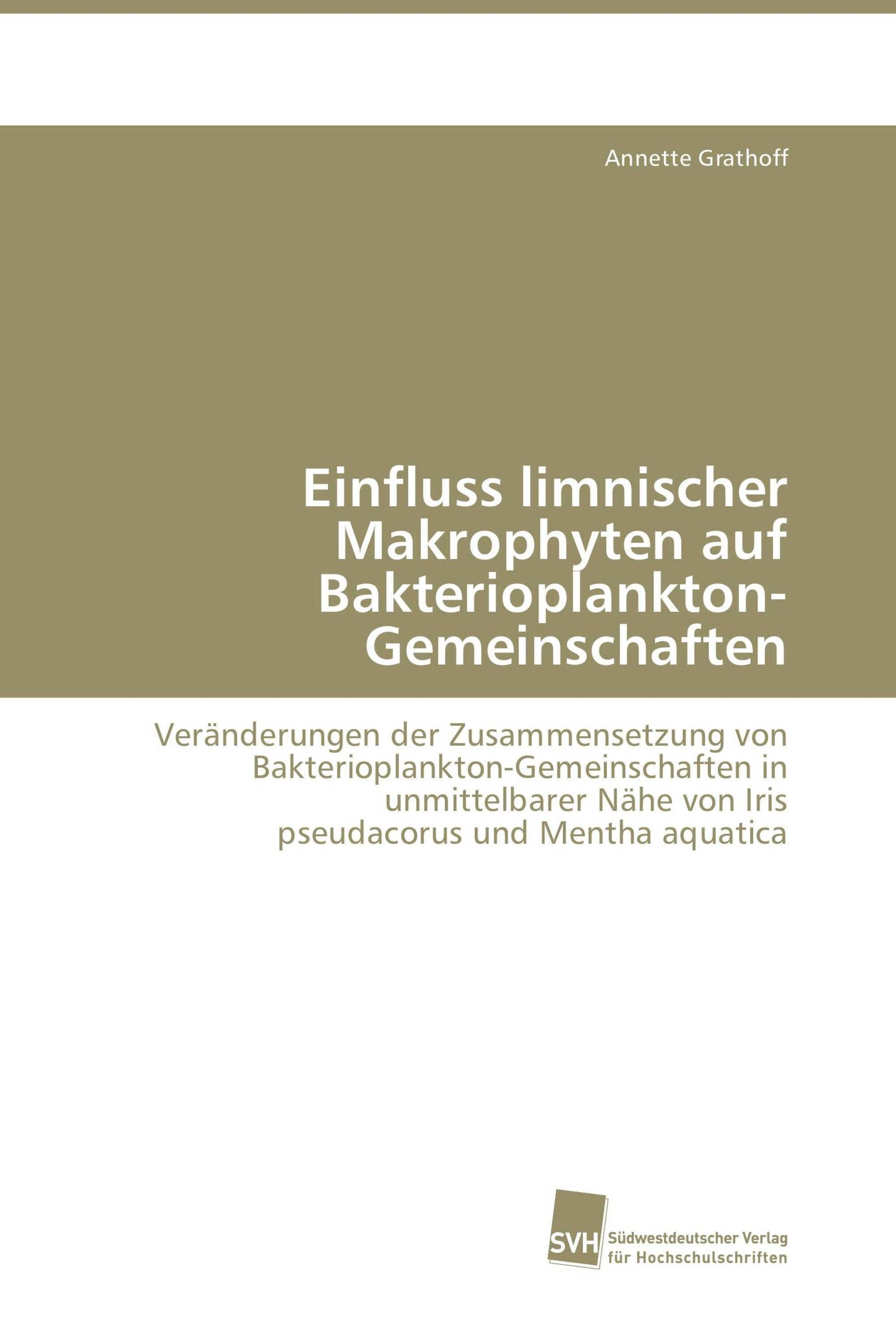 Einfluss limnischer Makrophyten auf Bakterioplankton-Gemeinschaften