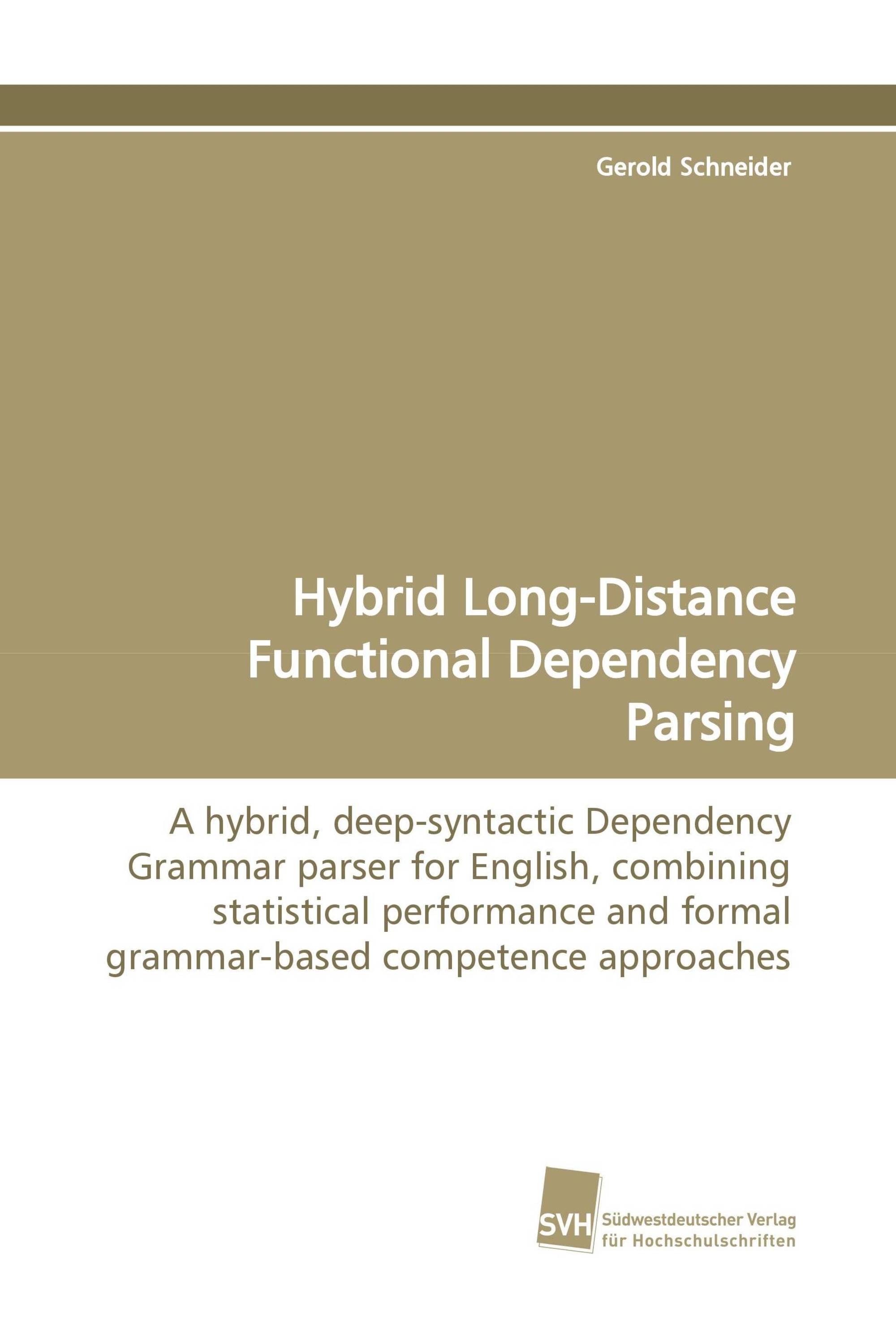 Hybrid Long-Distance Functional Dependency Parsing