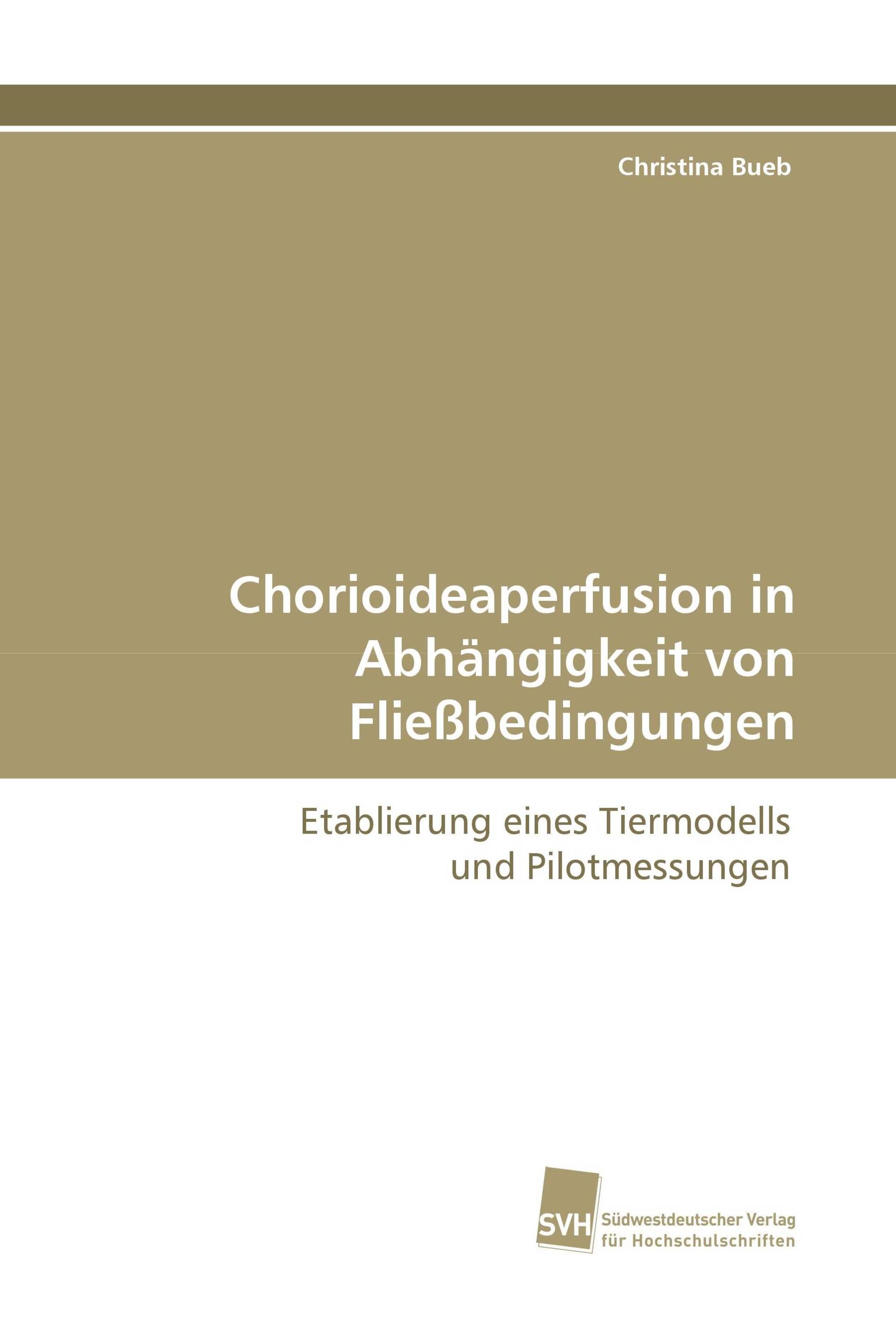 Chorioideaperfusion in Abhängigkeit von Fließbedingungen