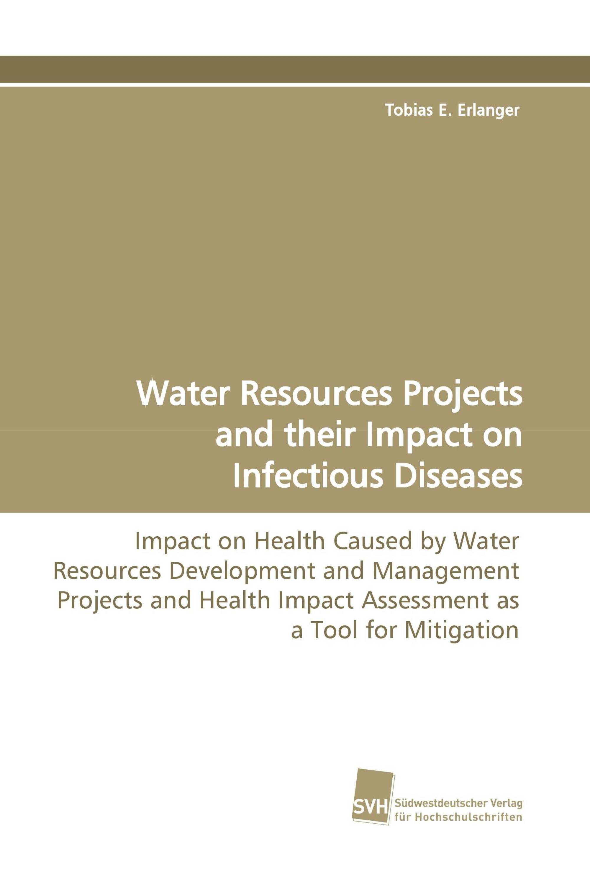 Water Resources Projects and their Impact on Infectious Diseases