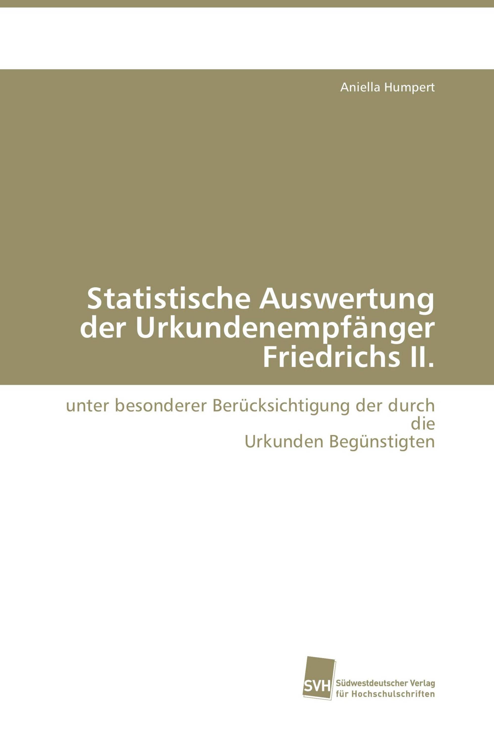 Statistische Auswertung der Urkundenempfänger Friedrichs II.