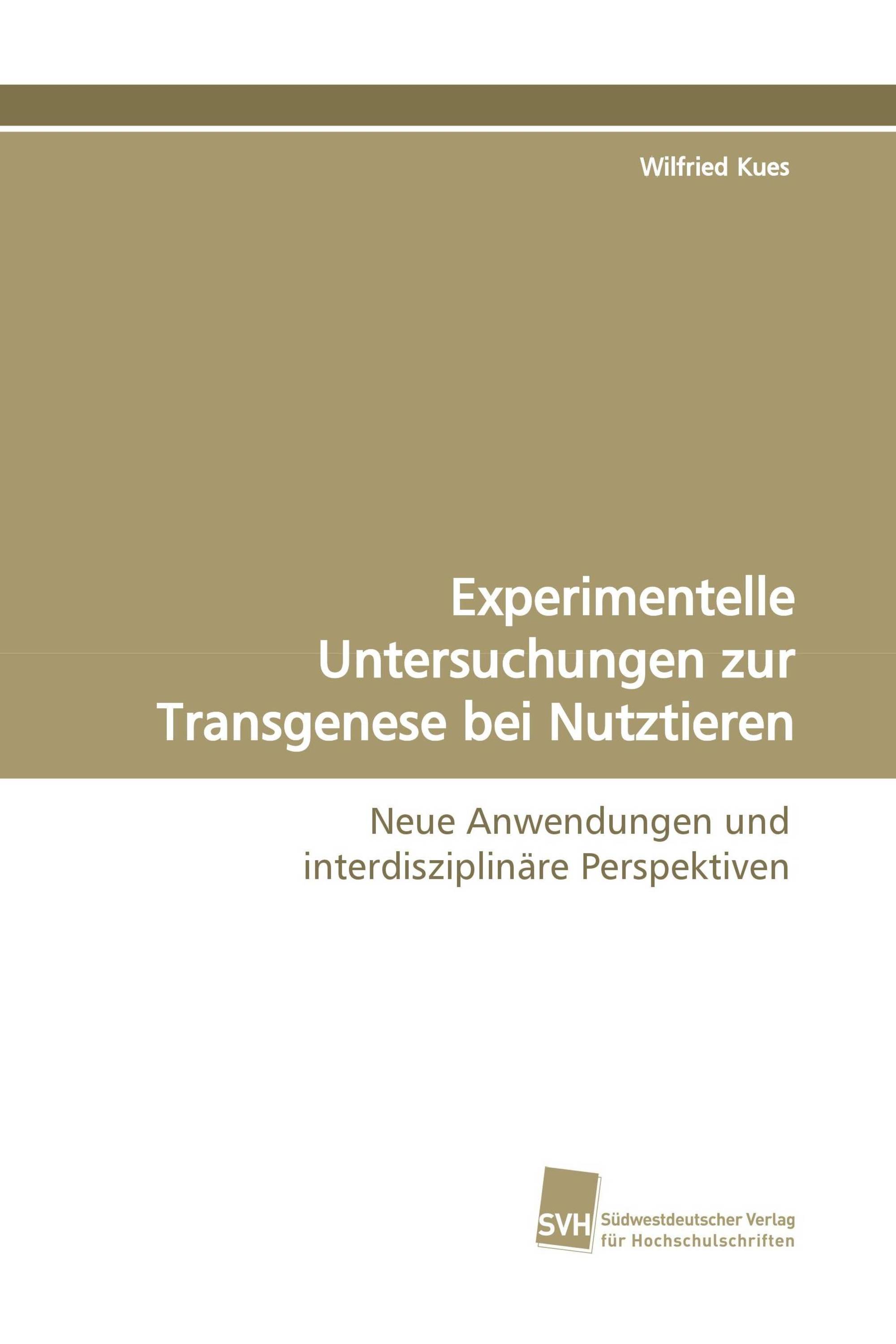 Experimentelle Untersuchungen zur Transgenese bei Nutztieren