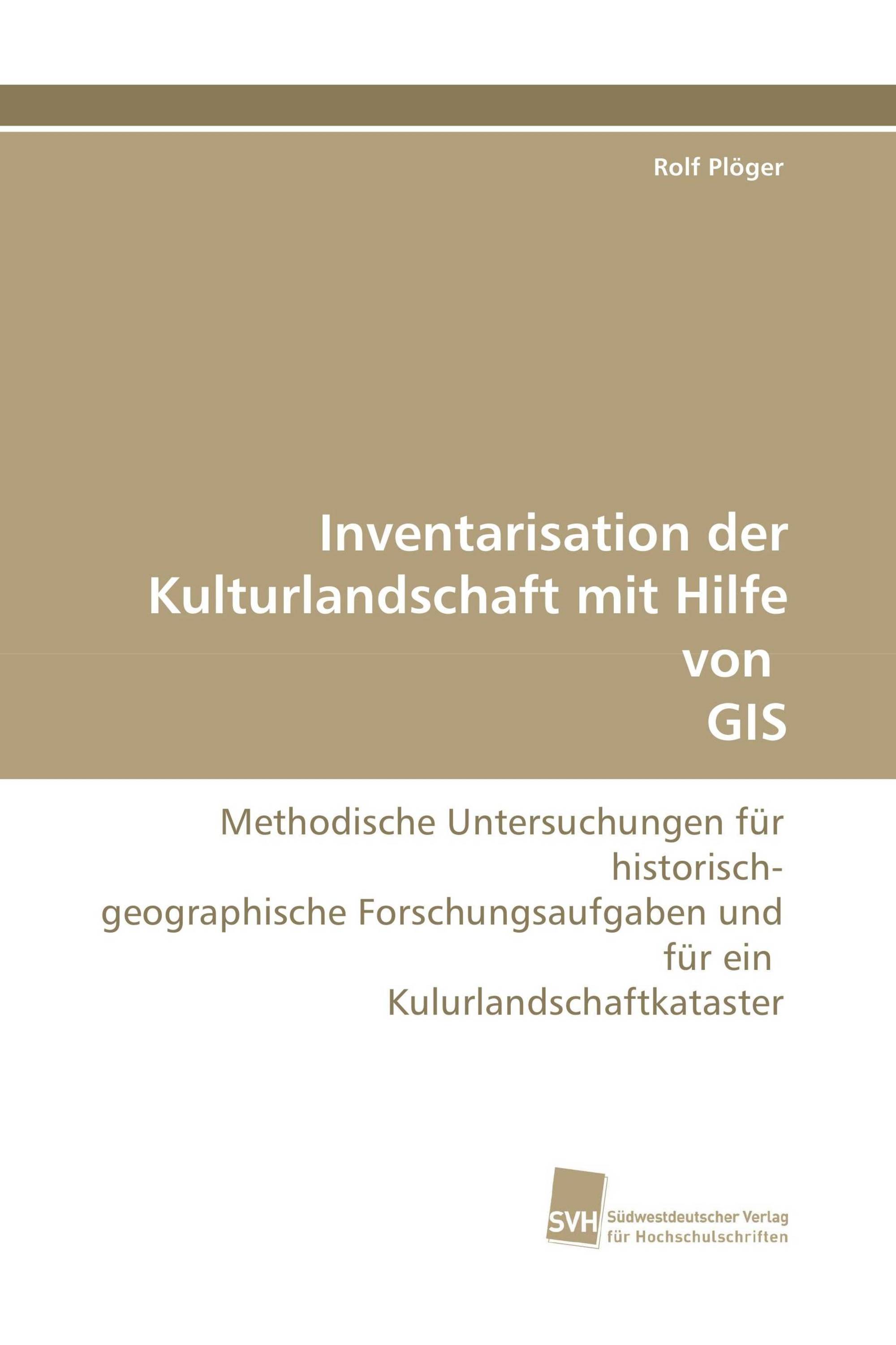 Inventarisation der Kulturlandschaft mit Hilfe von GIS