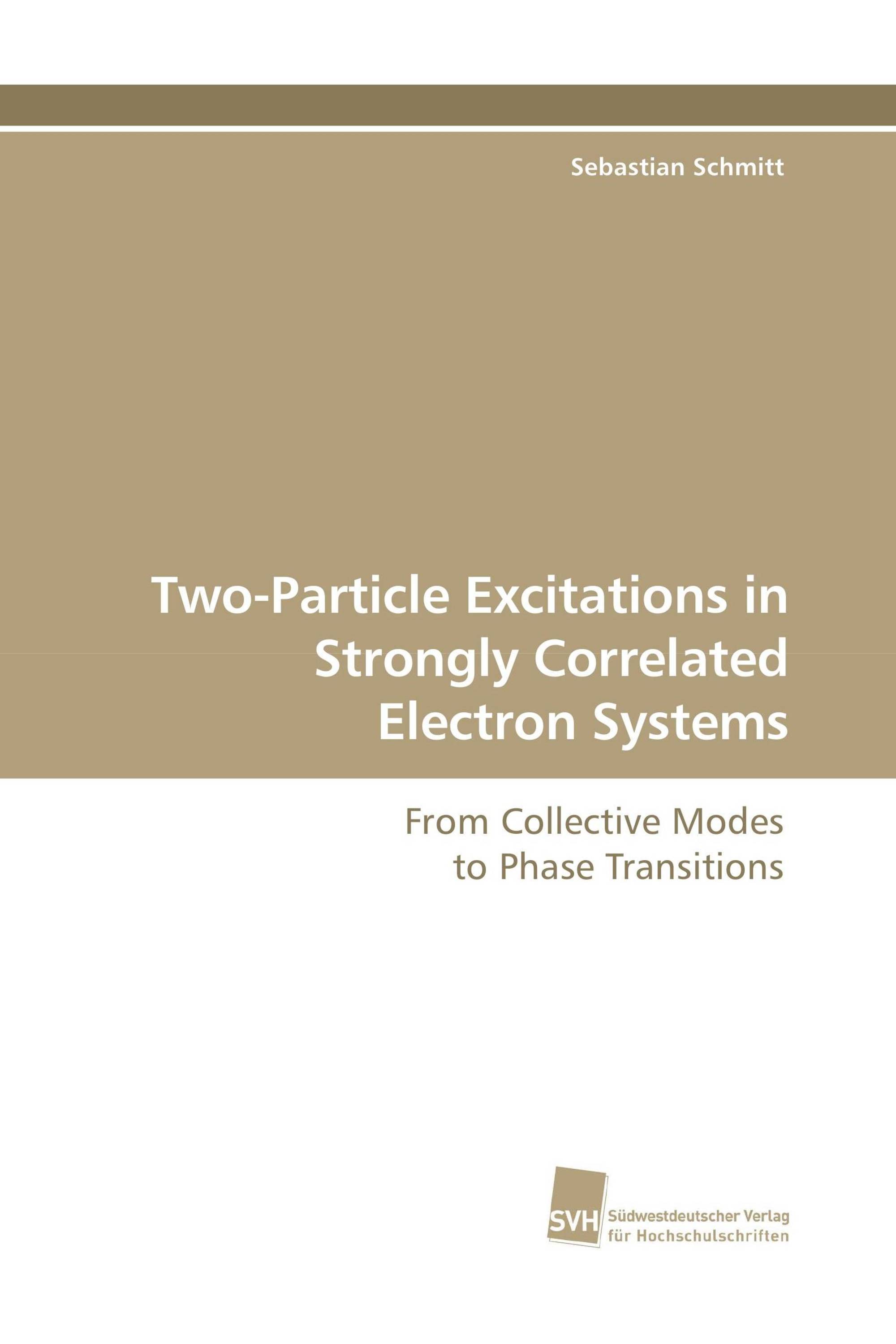 Two-Particle Excitations in Strongly Correlated Electron Systems