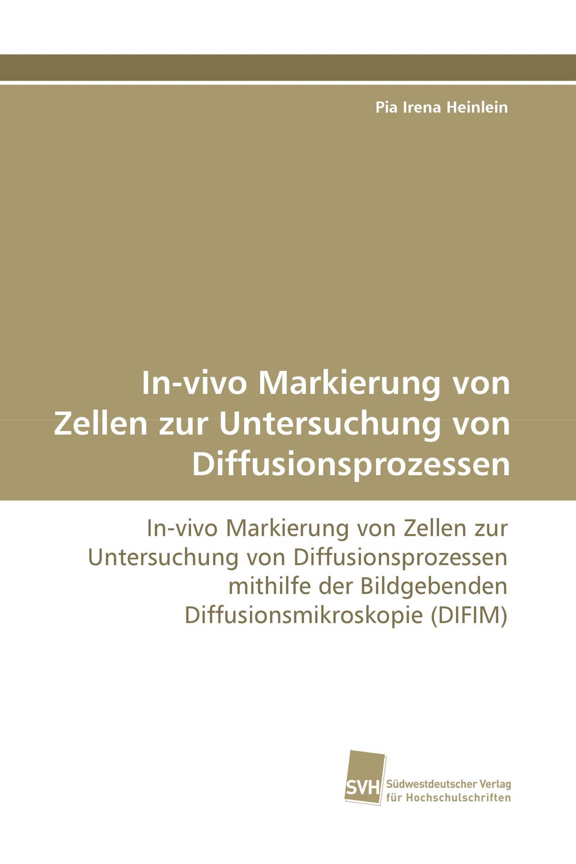 In-vivo Markierung von Zellen zur Untersuchung von Diffusionsprozessen