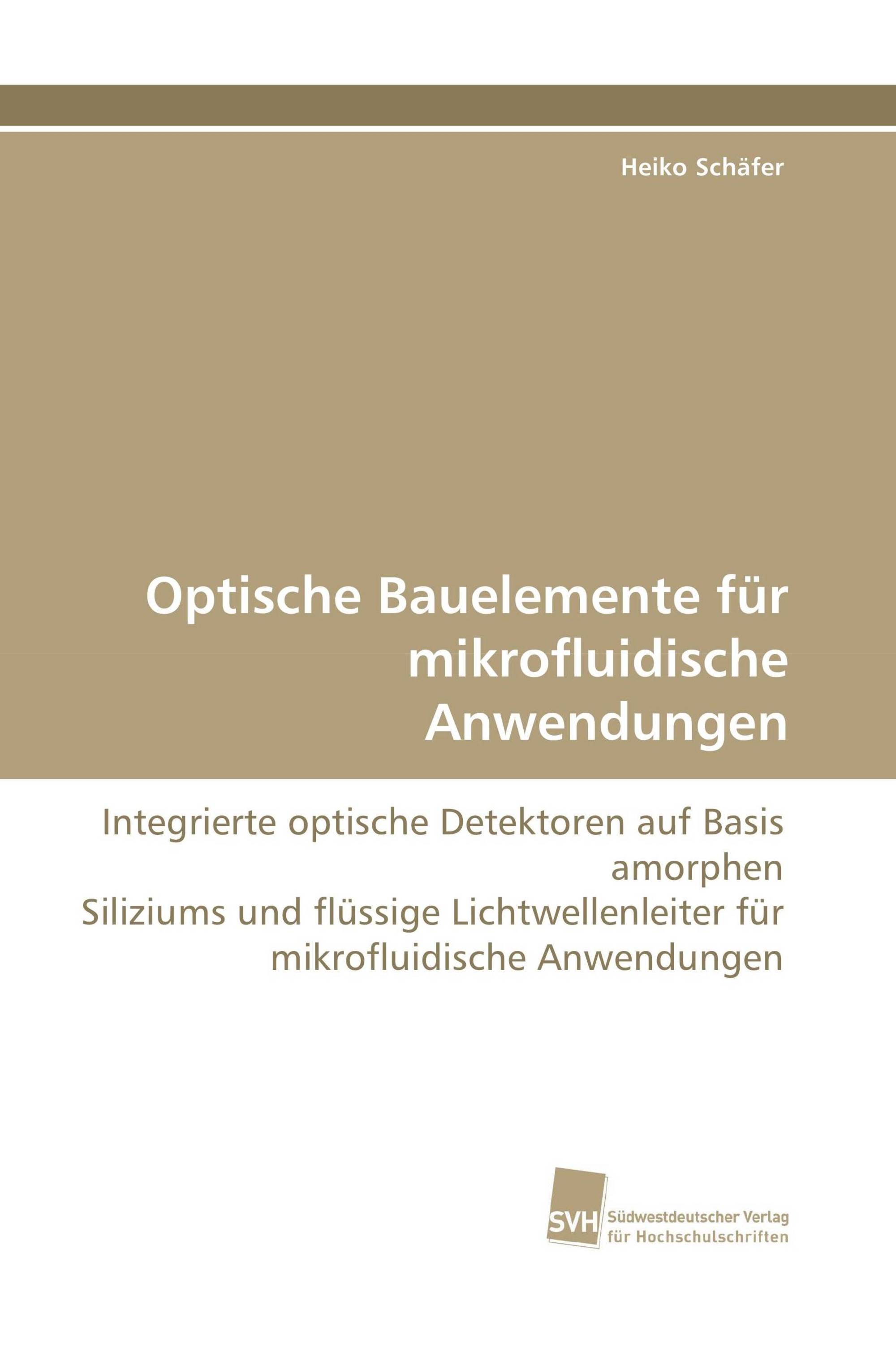 Optische Bauelemente für mikrofluidische Anwendungen