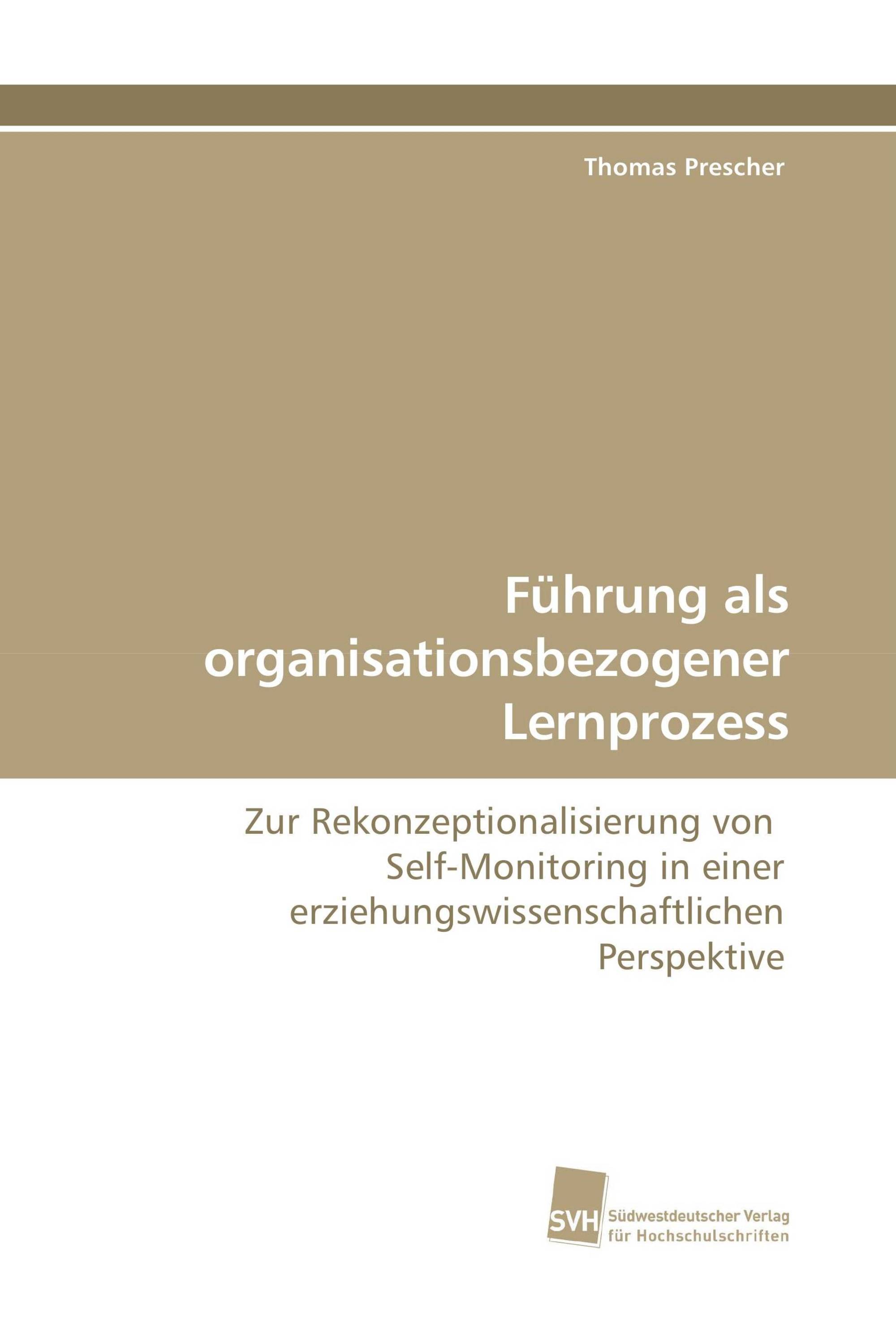 Führung als organisationsbezogener Lernprozess