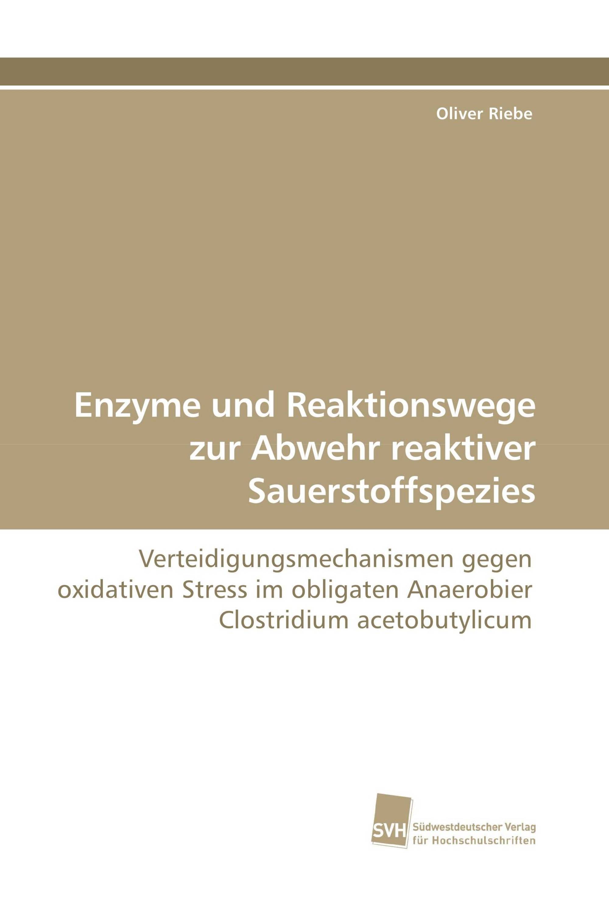 Enzyme und Reaktionswege zur Abwehr reaktiver Sauerstoffspezies