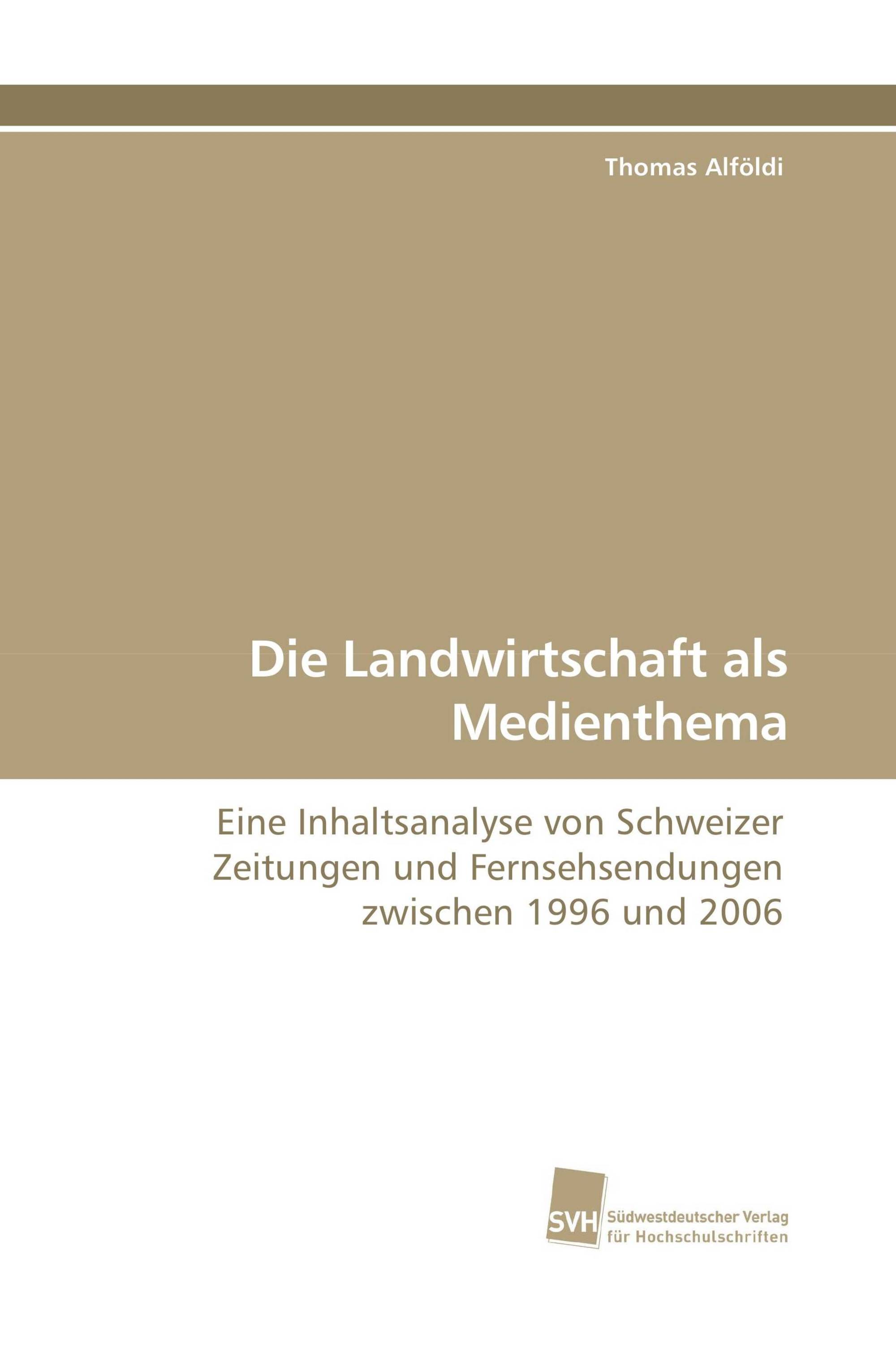 Die Landwirtschaft als Medienthema