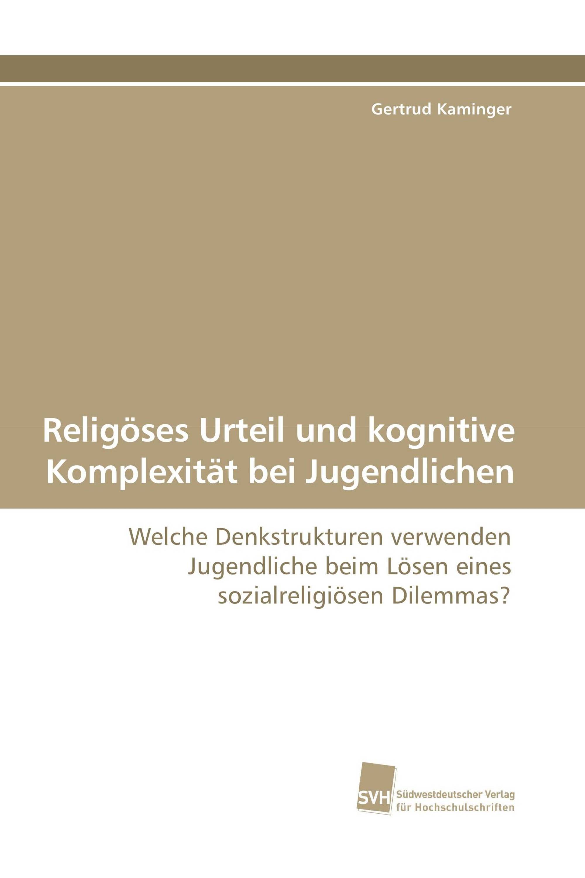 Religöses Urteil und kognitive Komplexität bei Jugendlichen