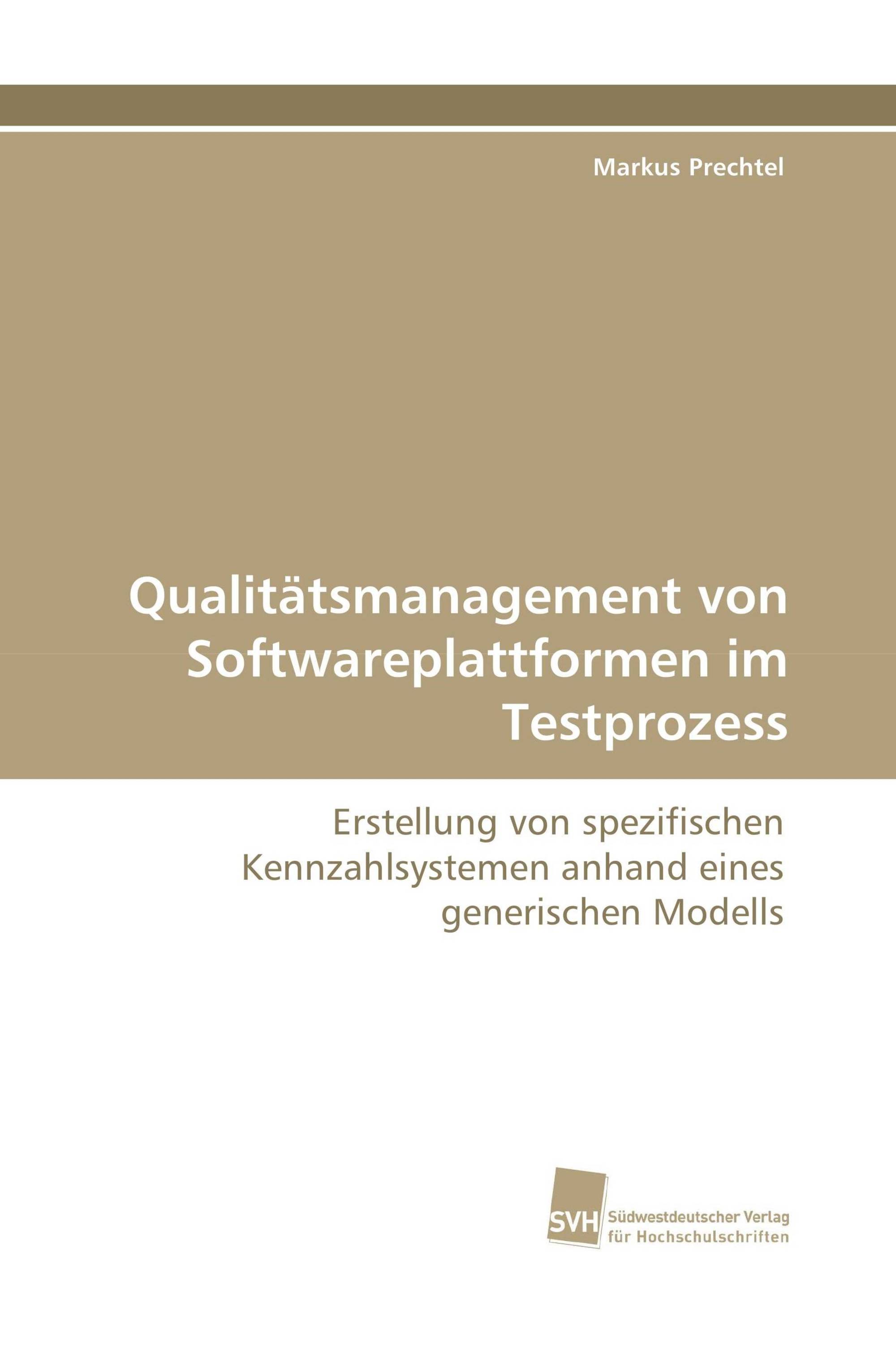 Qualitätsmanagement von Softwareplattformen im Testprozess