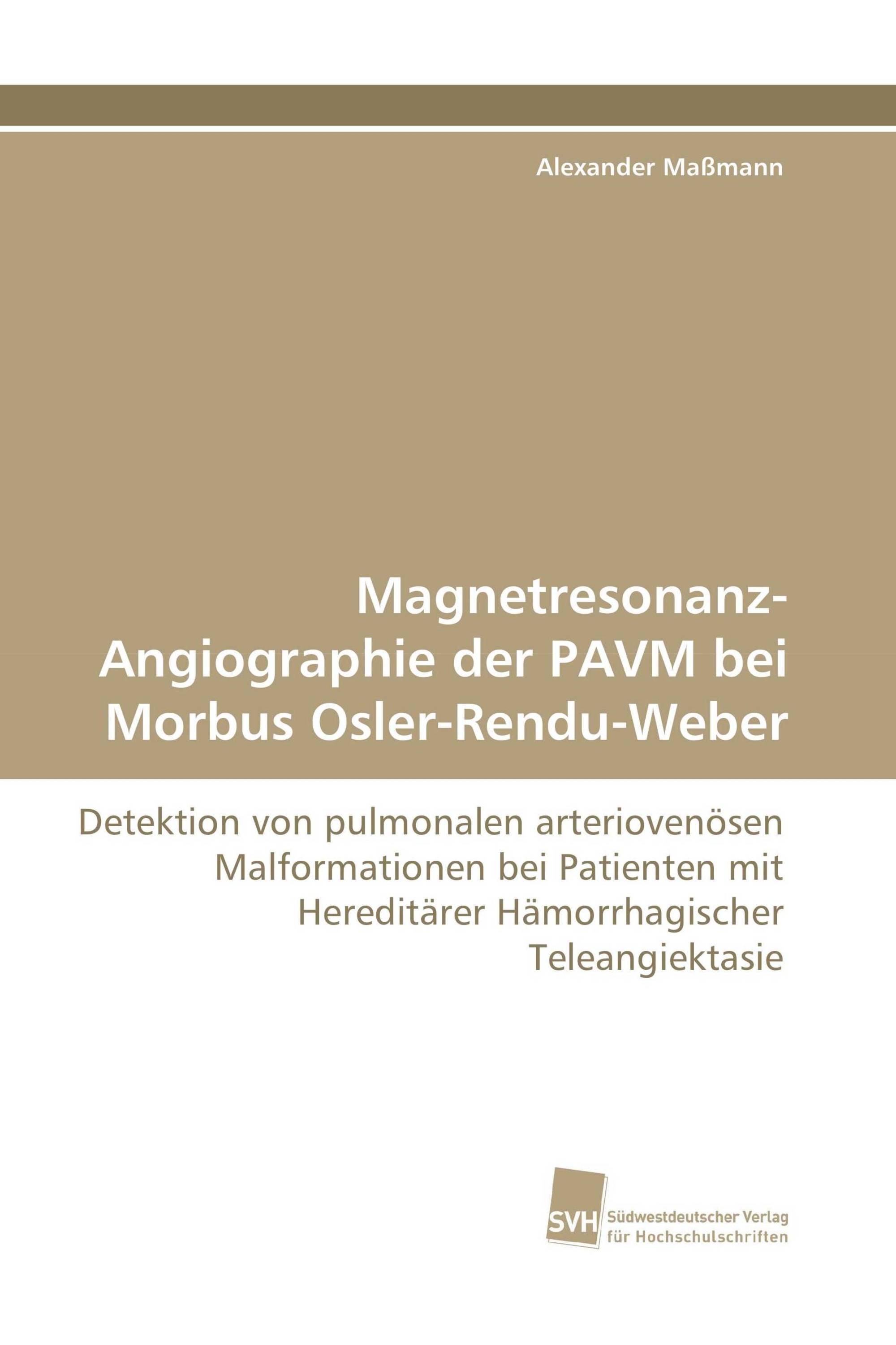 Magnetresonanz-Angiographie der PAVM bei Morbus Osler-Rendu-Weber