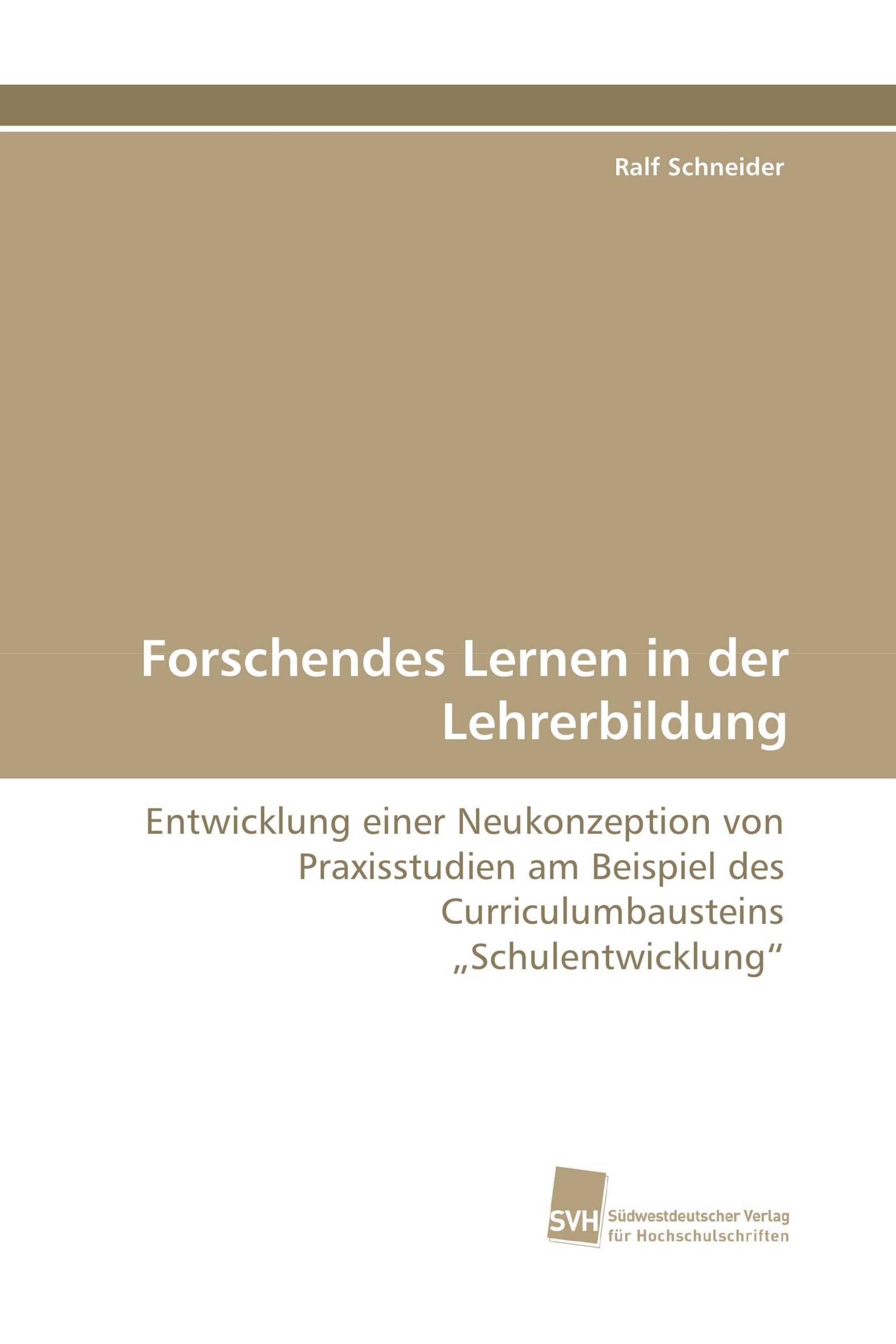 Forschendes Lernen in der Lehrerbildung