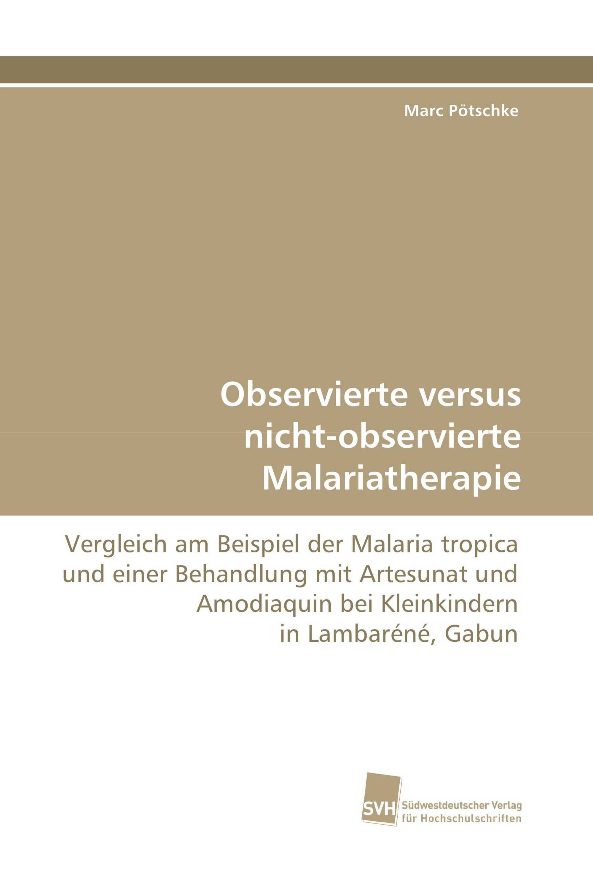 Observierte versus nicht-observierte Malariatherapie