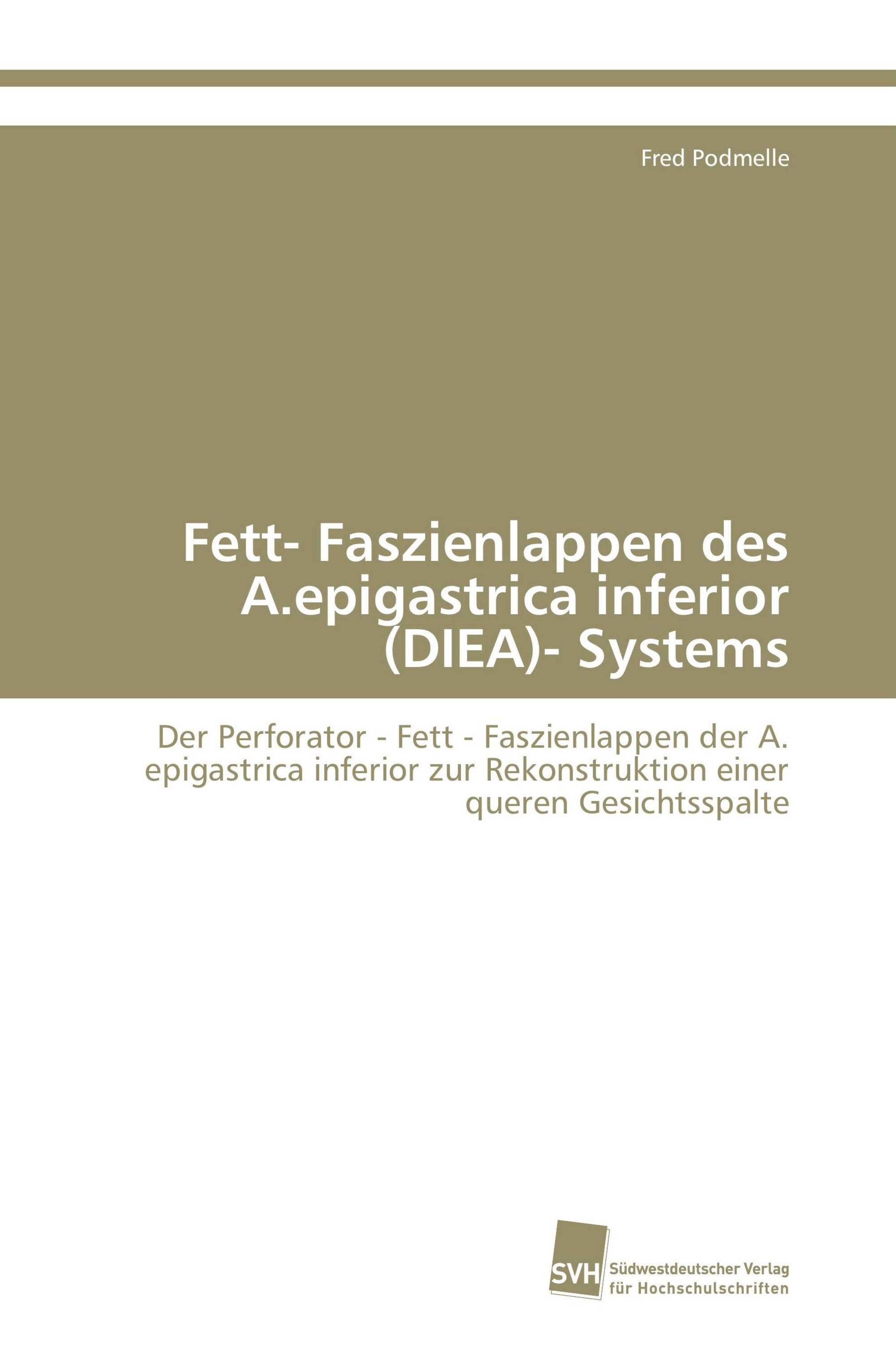 Fett- Faszienlappen des A.epigastrica inferior (DIEA)- Systems