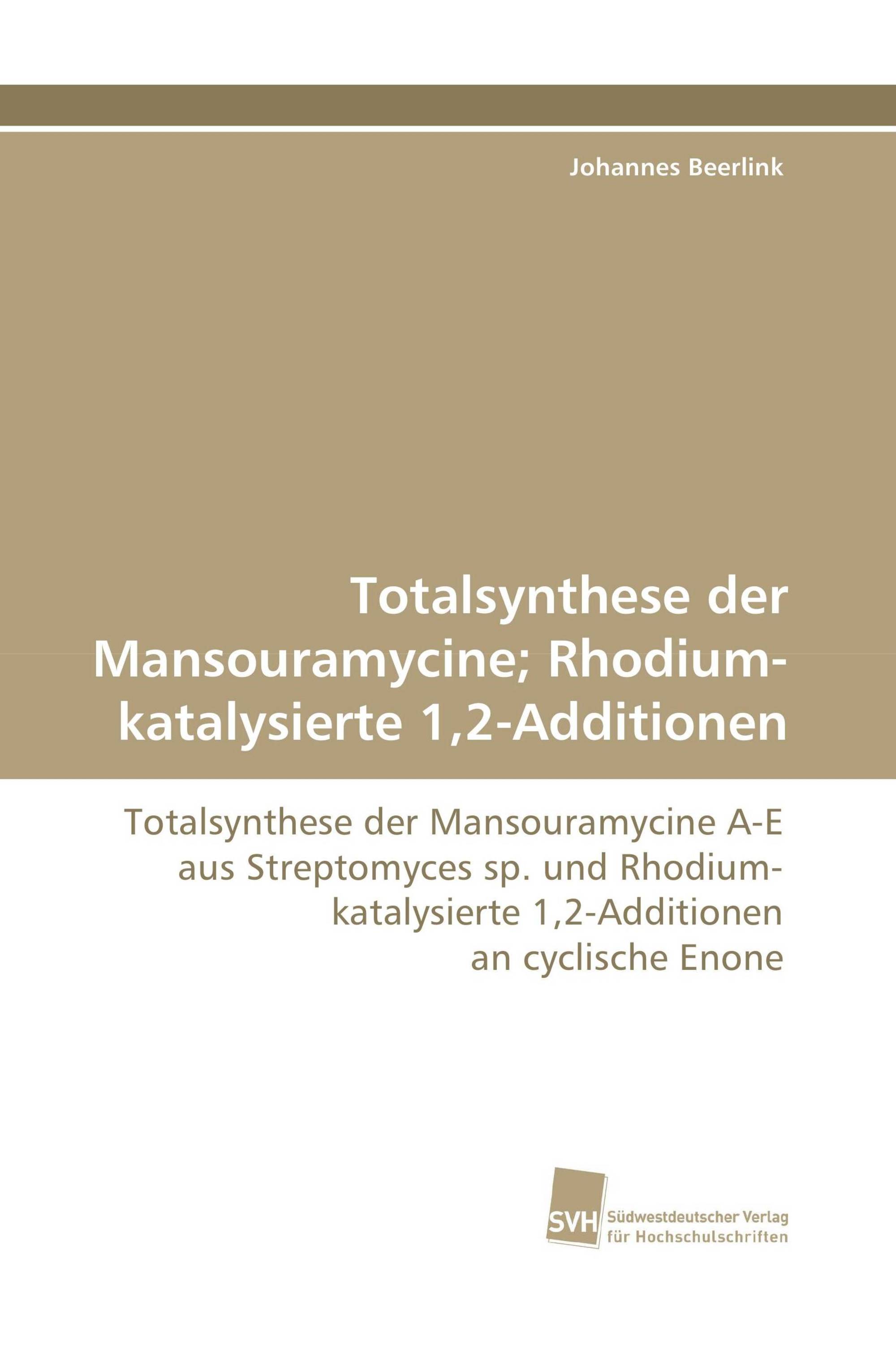 Totalsynthese der Mansouramycine; Rhodium-katalysierte 1,2-Additionen