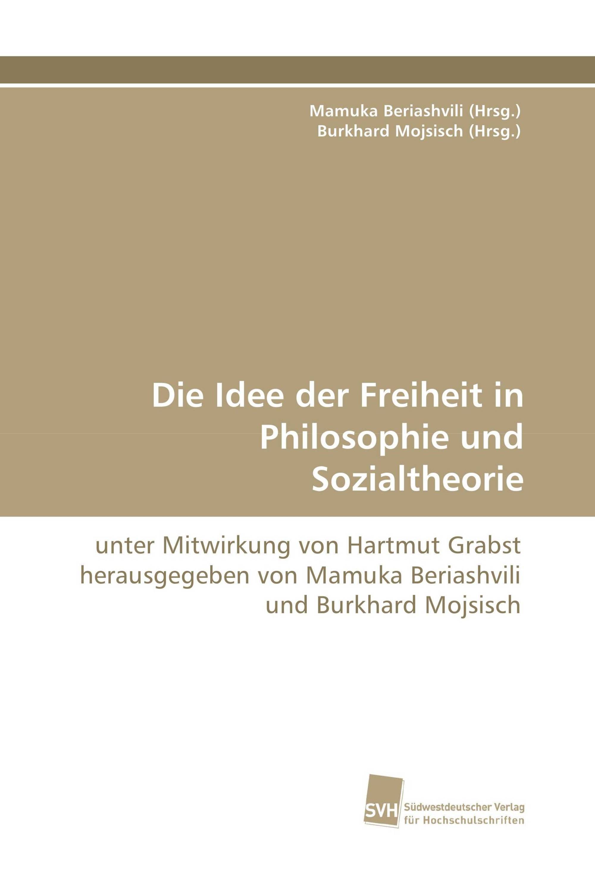 Die Idee der Freiheit in Philosophie und Sozialtheorie