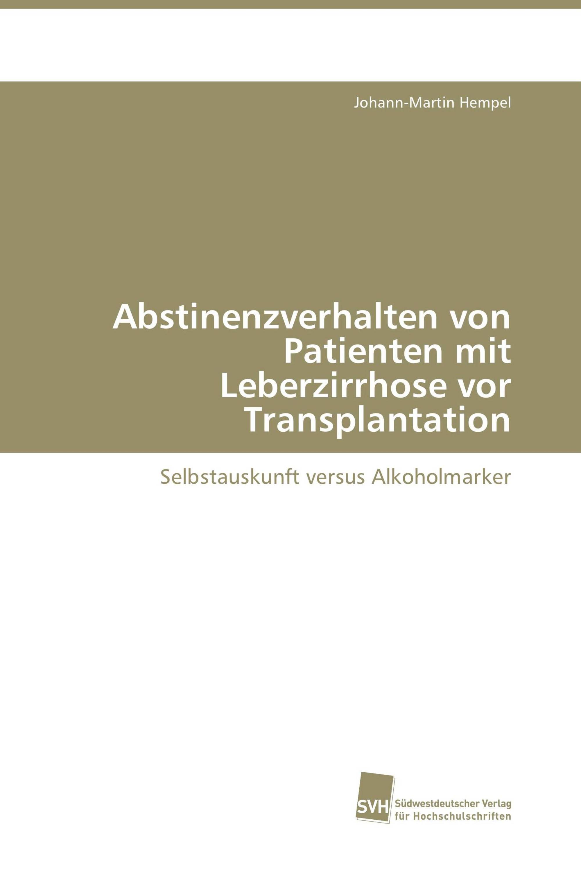 Abstinenzverhalten von Patienten mit Leberzirrhose vor Transplantation