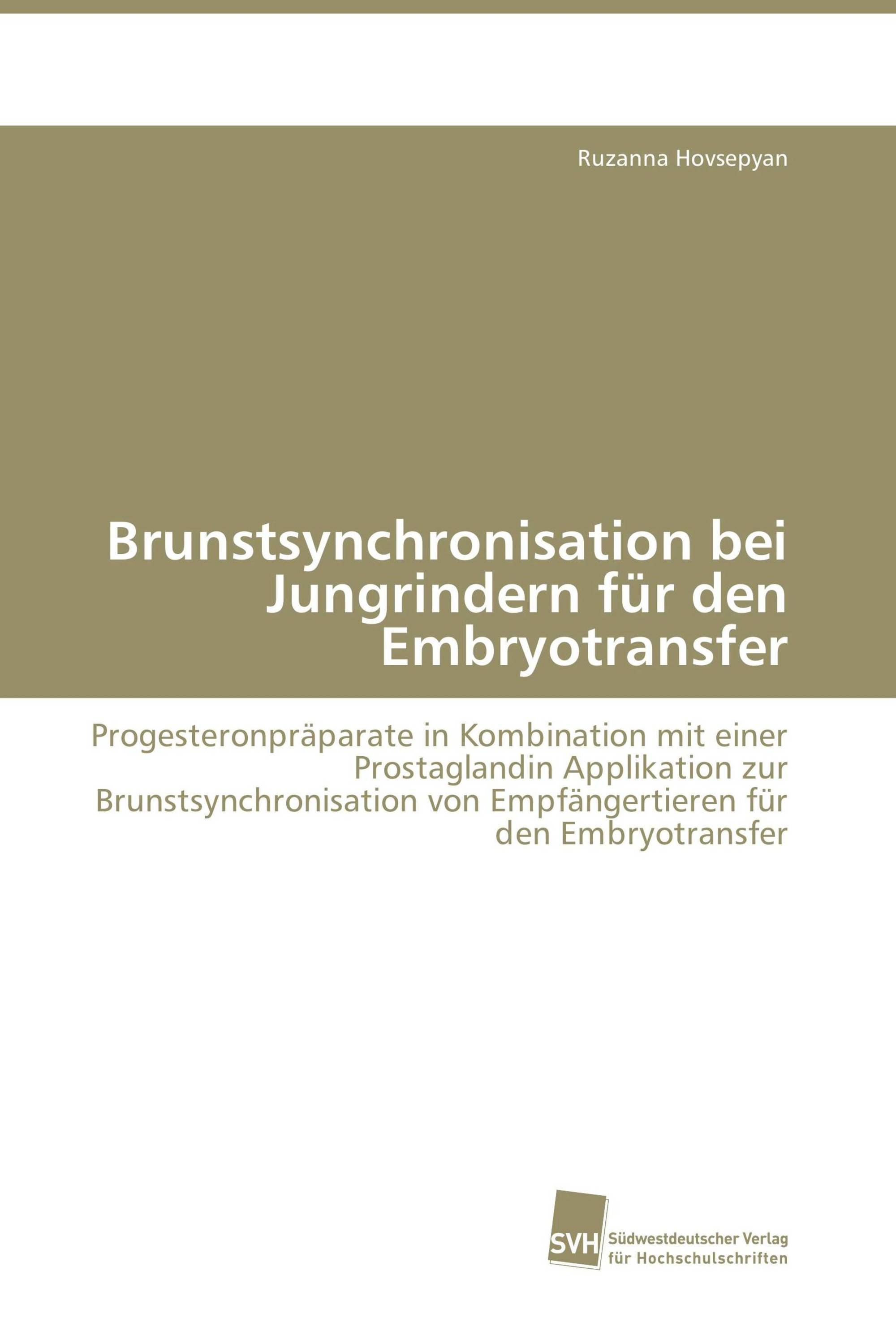 Brunstsynchronisation bei Jungrindern für den Embryotransfer