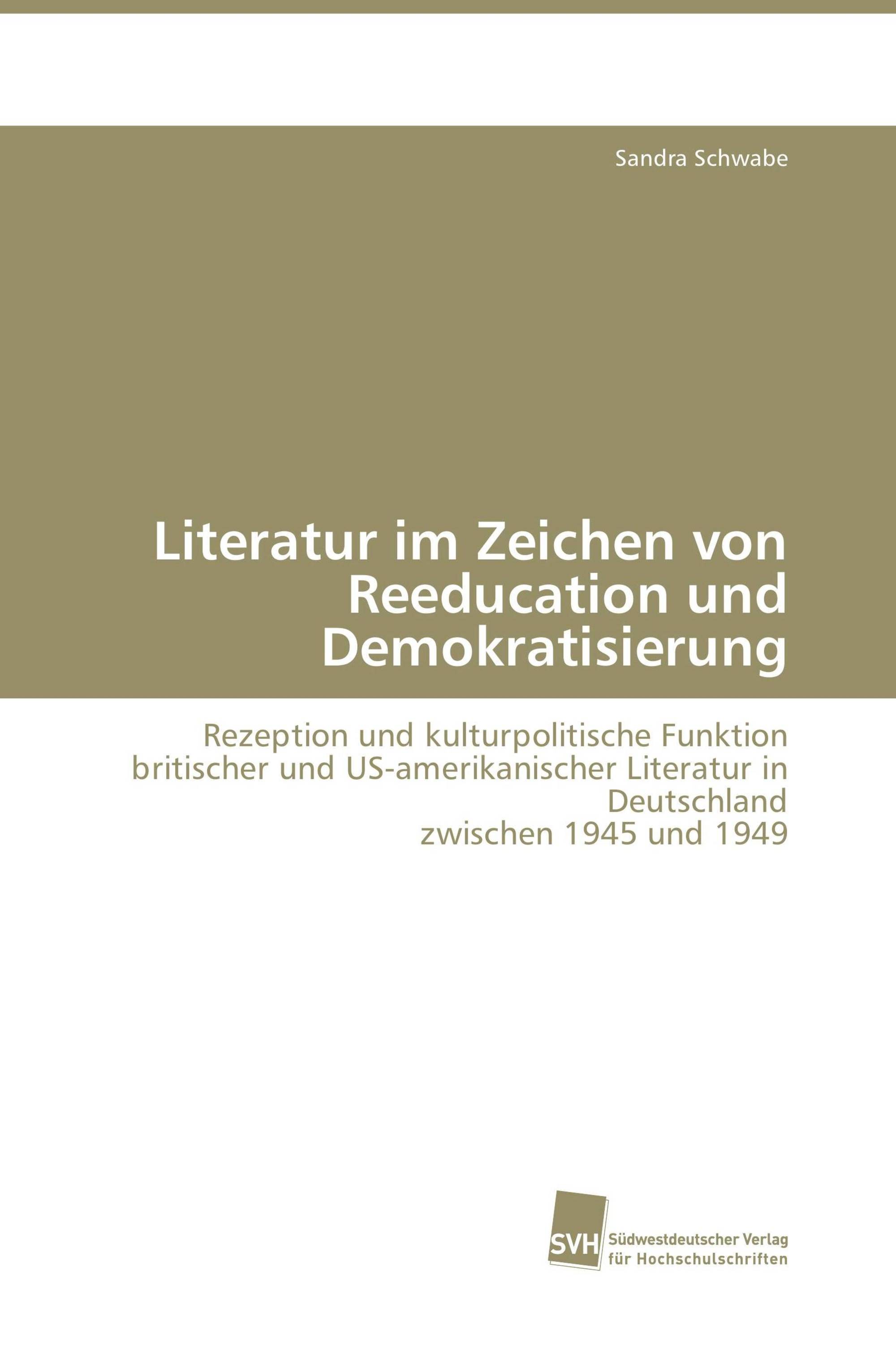 Literatur im Zeichen von Reeducation und Demokratisierung