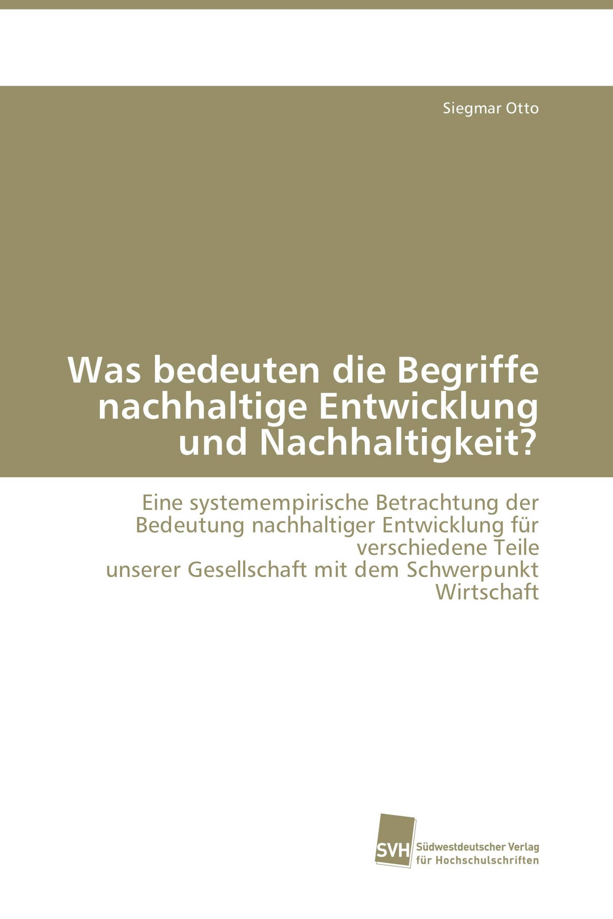 Was bedeuten die Begriffe nachhaltige Entwicklung und Nachhaltigkeit?