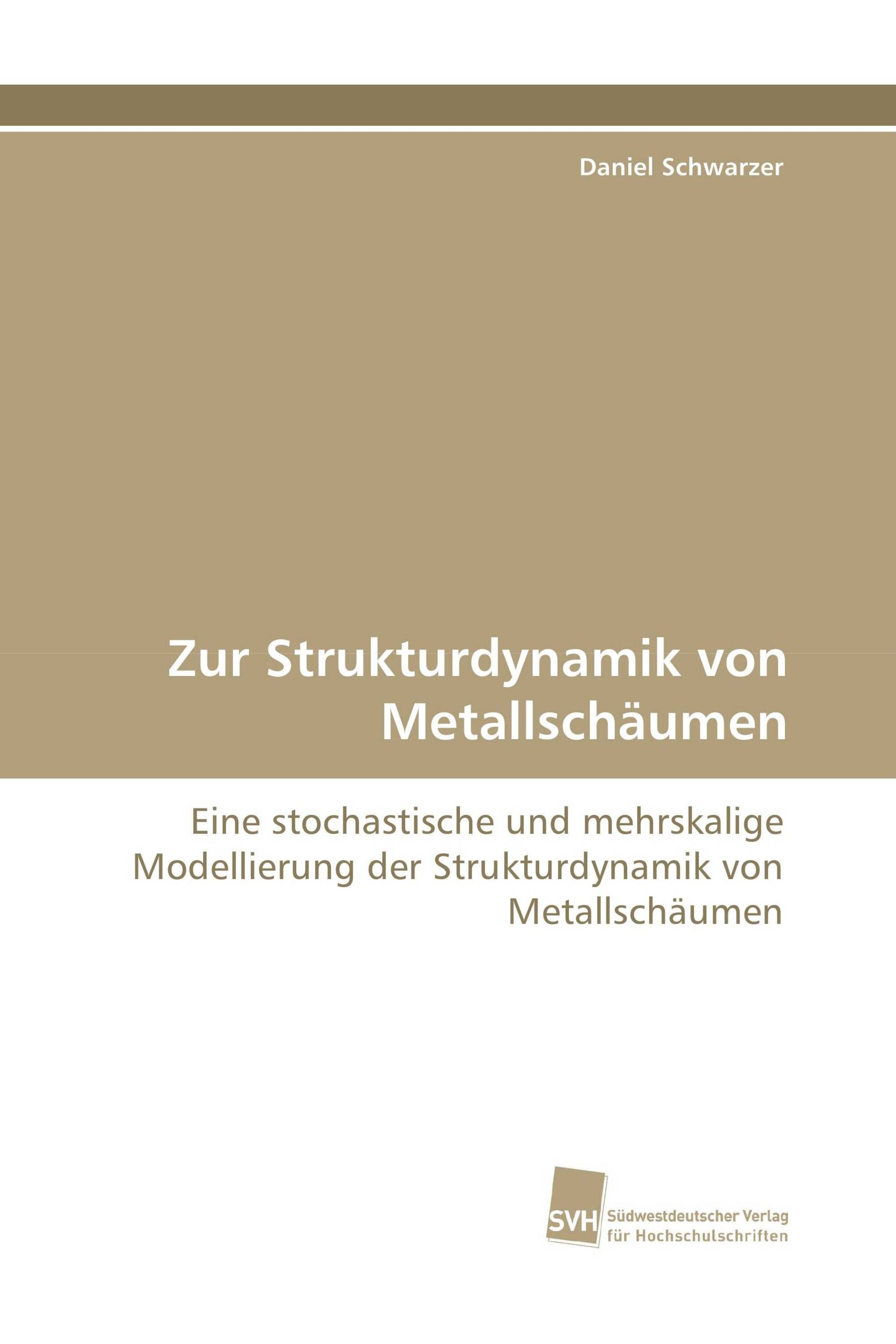 Zur Strukturdynamik von Metallschäumen