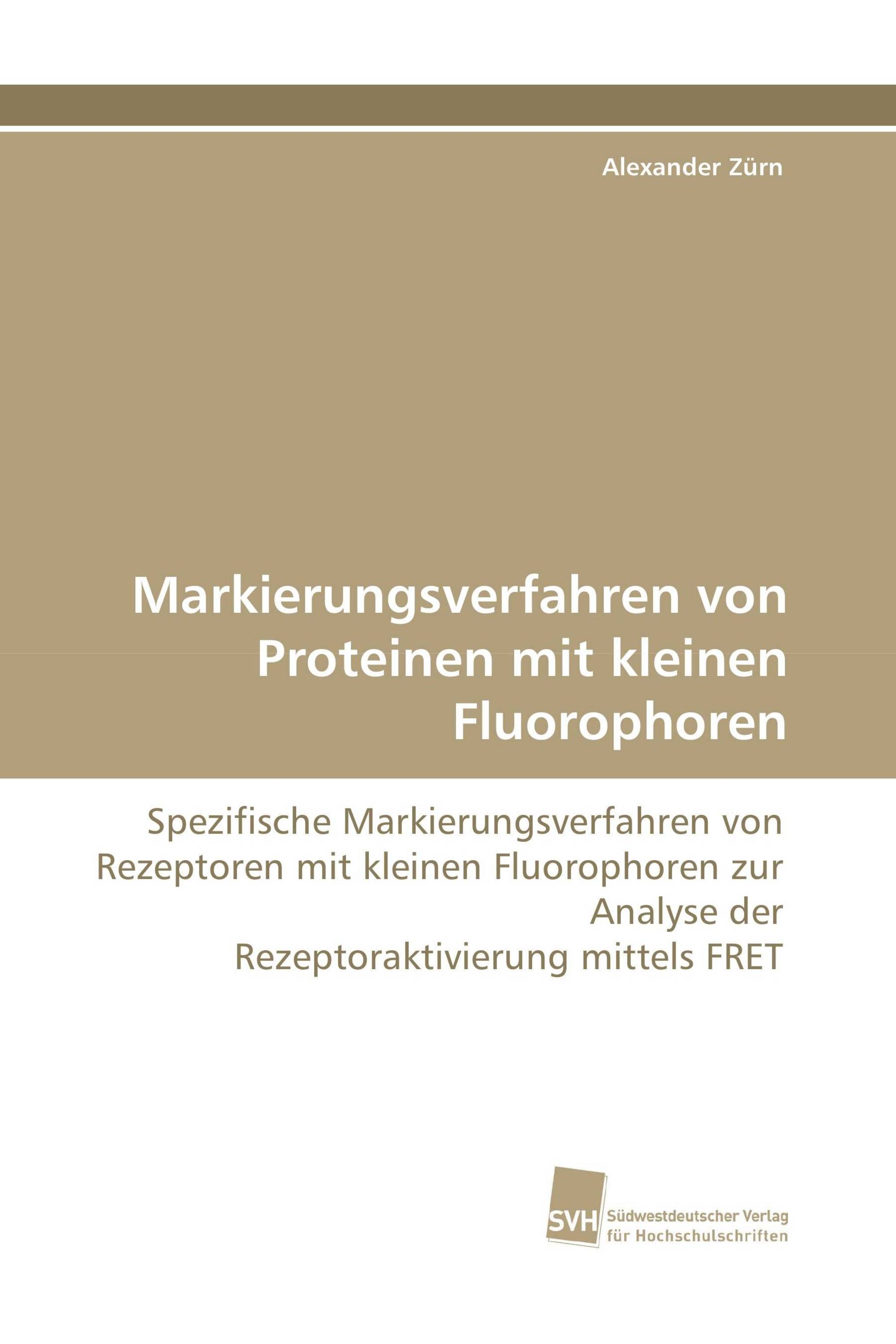 Markierungsverfahren von Proteinen mit kleinen Fluorophoren