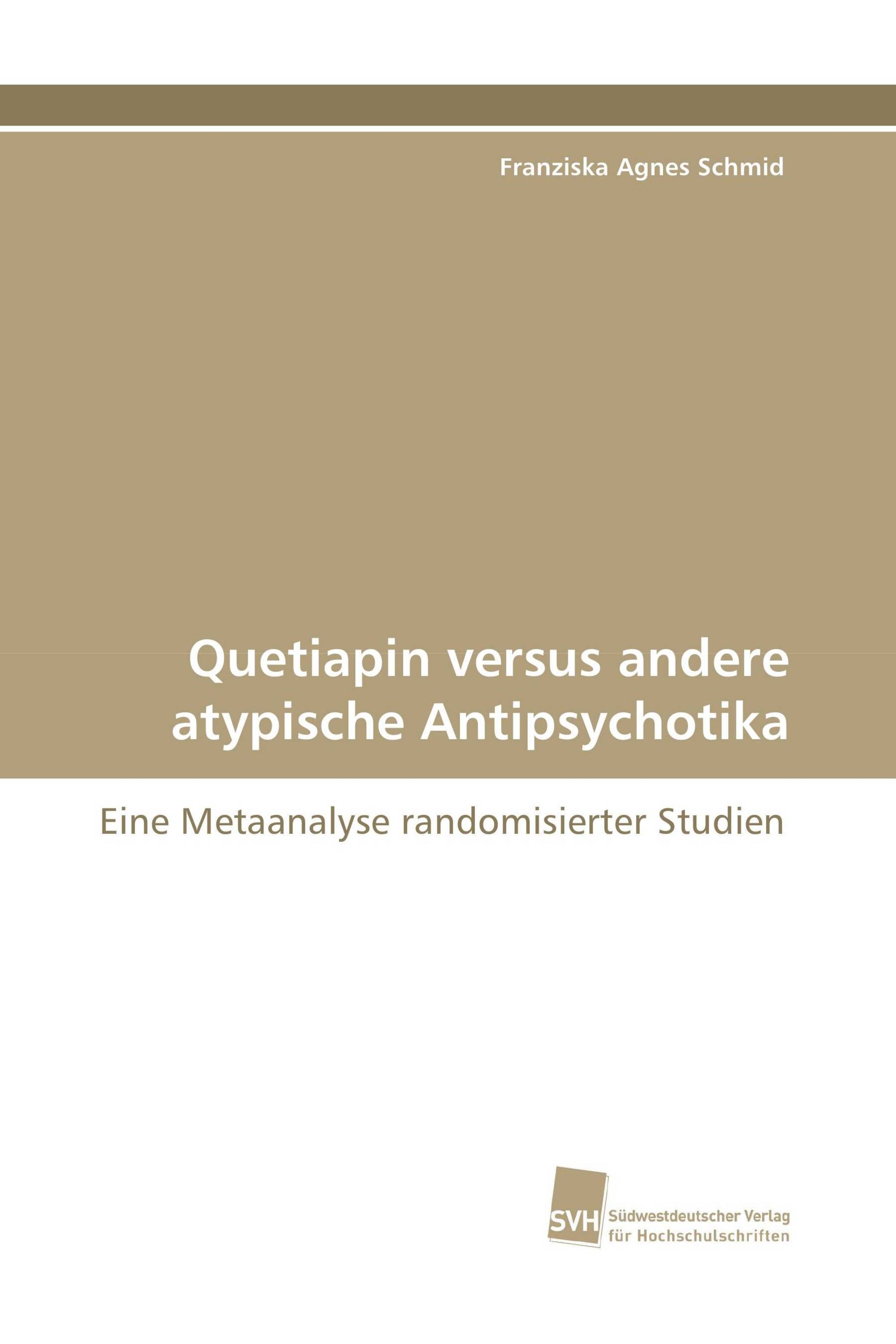 Quetiapin versus andere atypische Antipsychotika