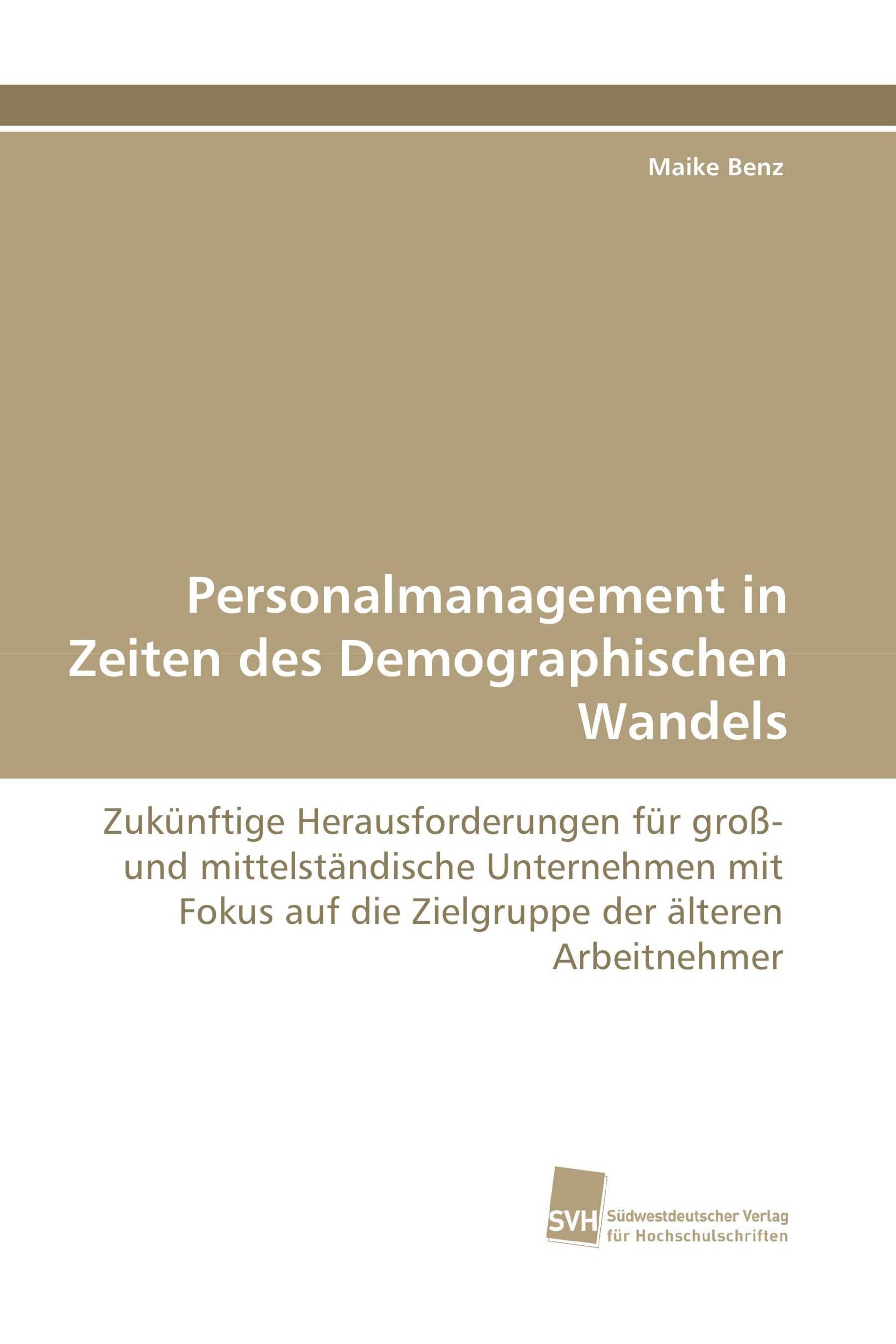 Personalmanagement in Zeiten des Demographischen Wandels