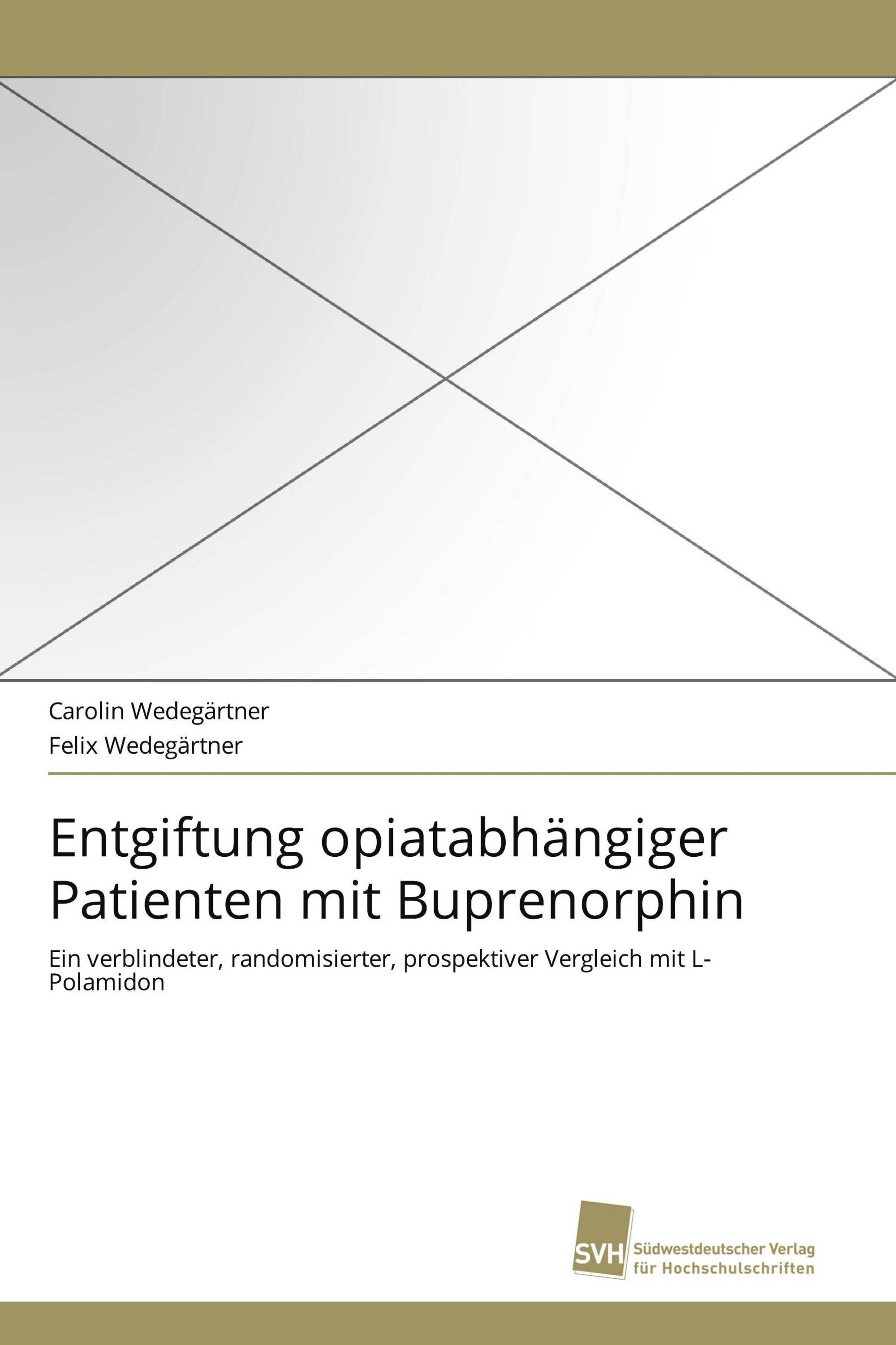 Entgiftung opiatabhängiger Patienten mit Buprenorphin