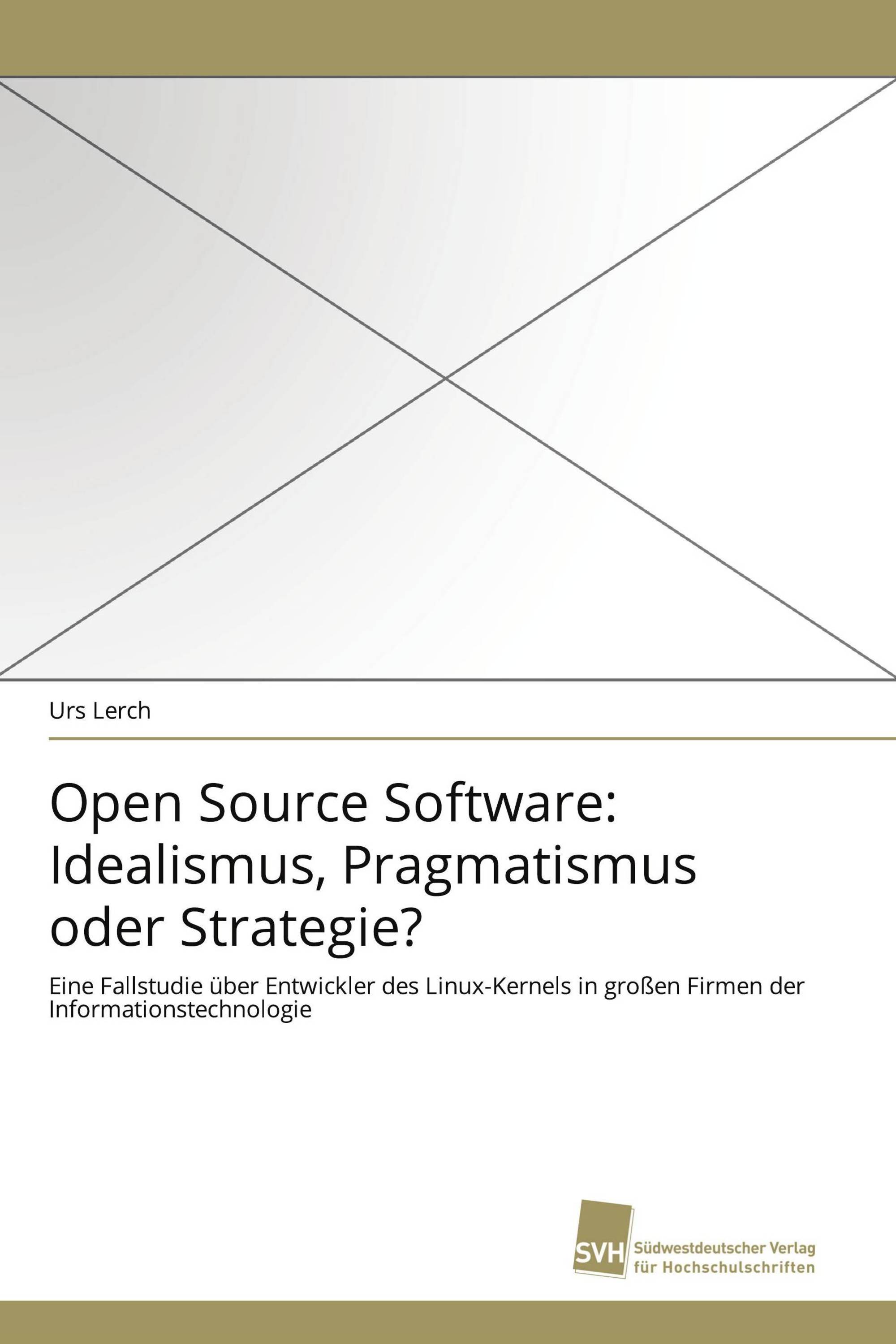 Open Source Software: Idealismus, Pragmatismus oder Strategie?