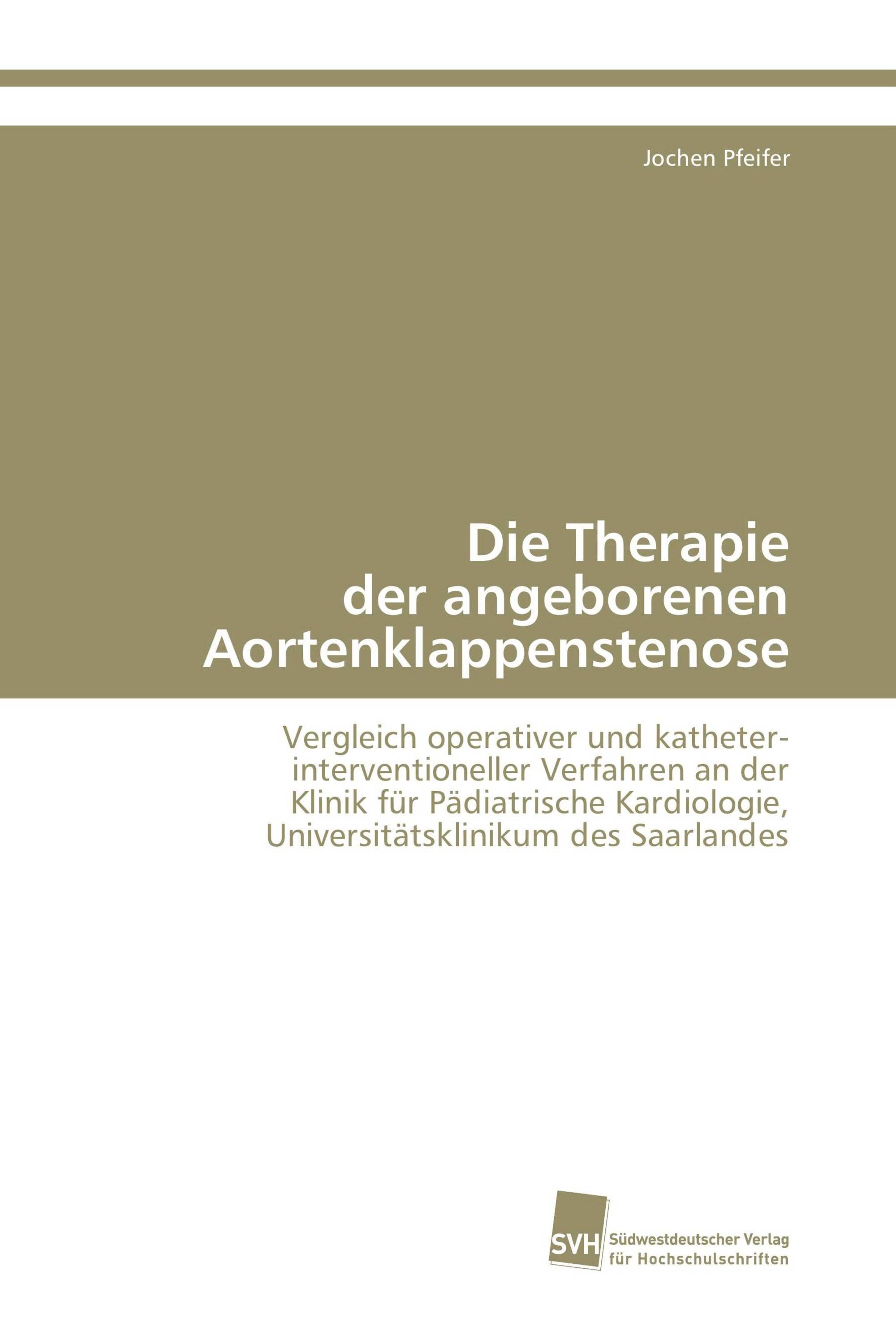 Die Therapie der angeborenen Aortenklappenstenose