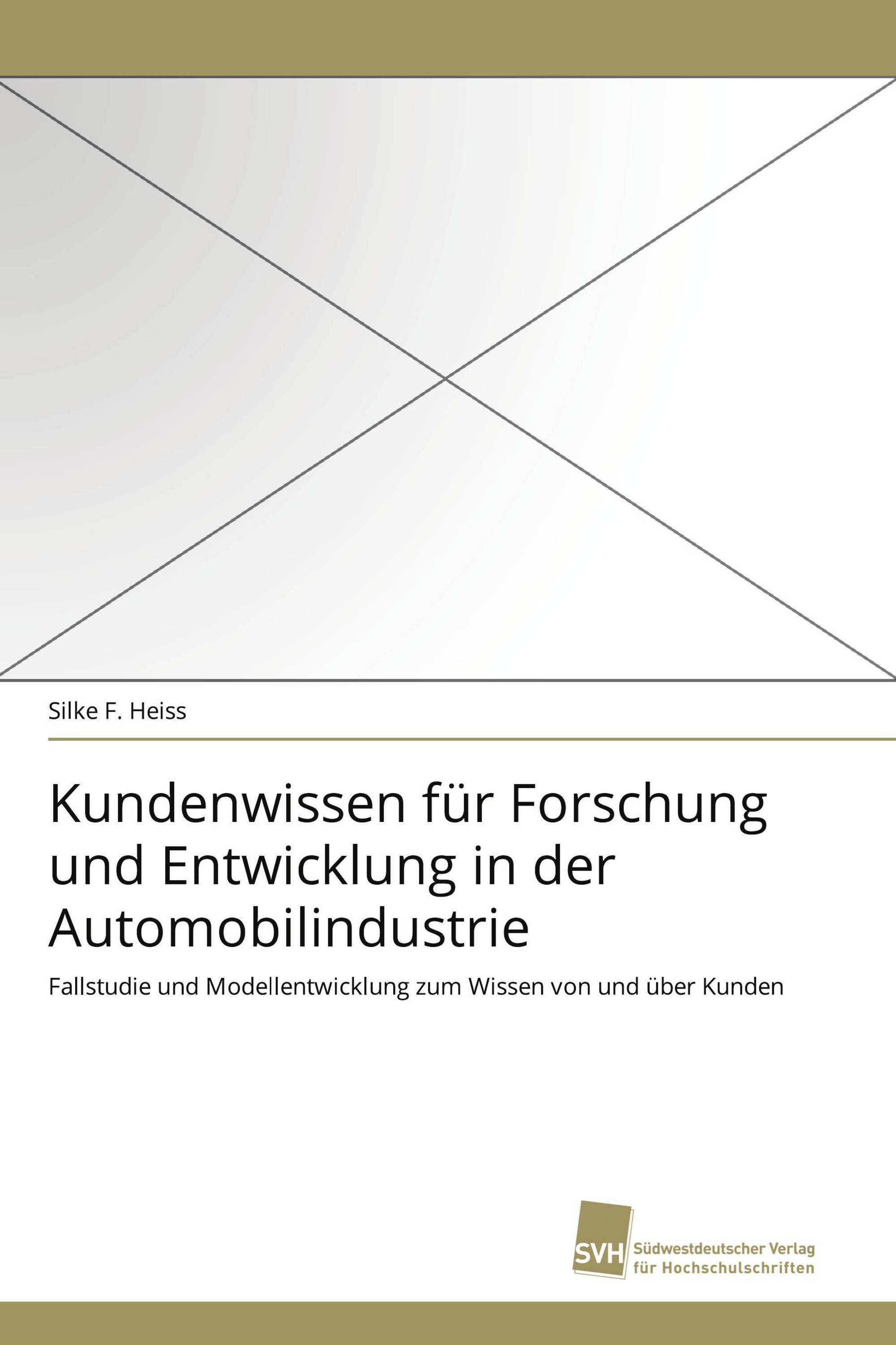 Kundenwissen für Forschung und Entwicklung in der Automobilindustrie