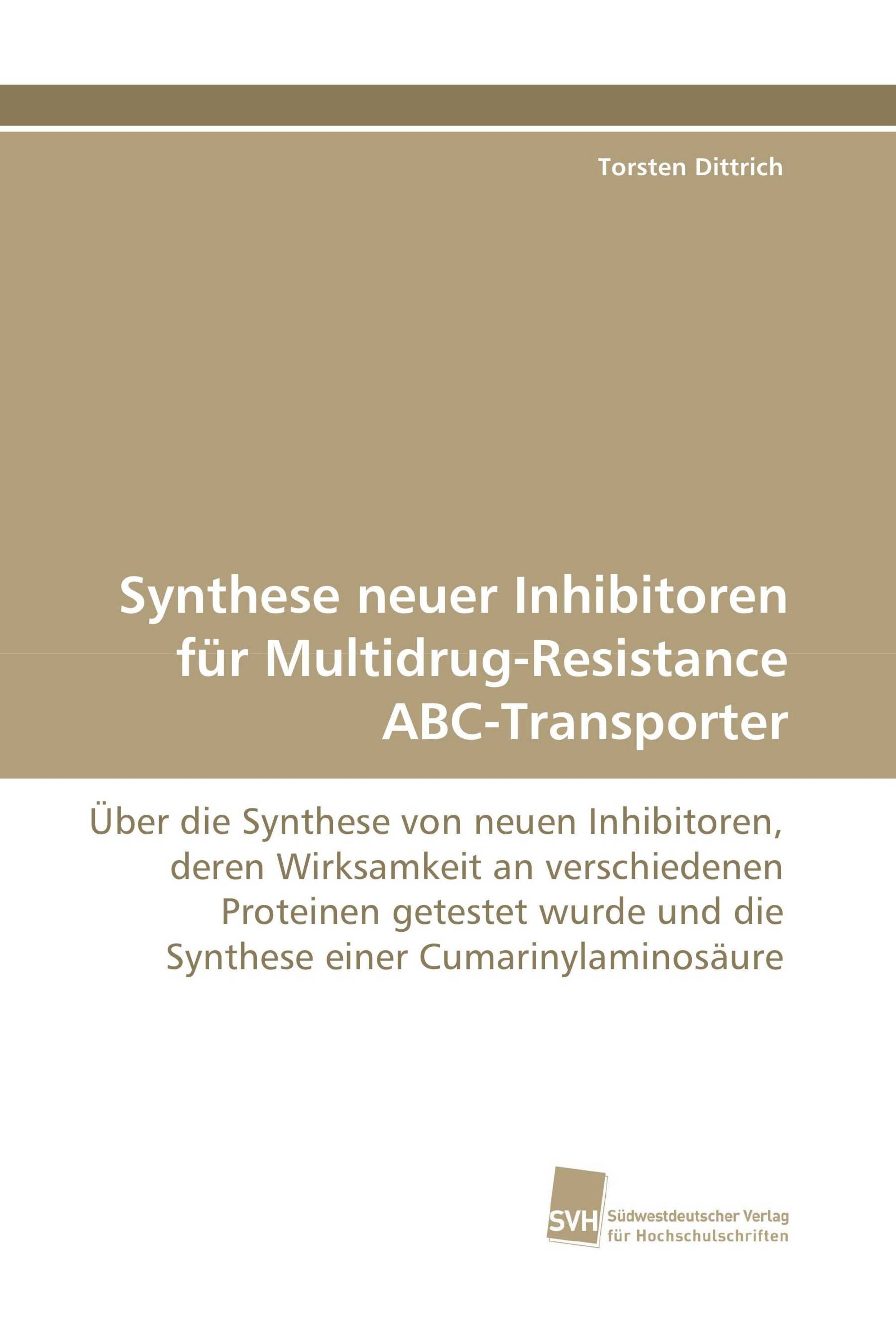 Synthese neuer Inhibitoren für Multidrug-Resistance ABC-Transporter