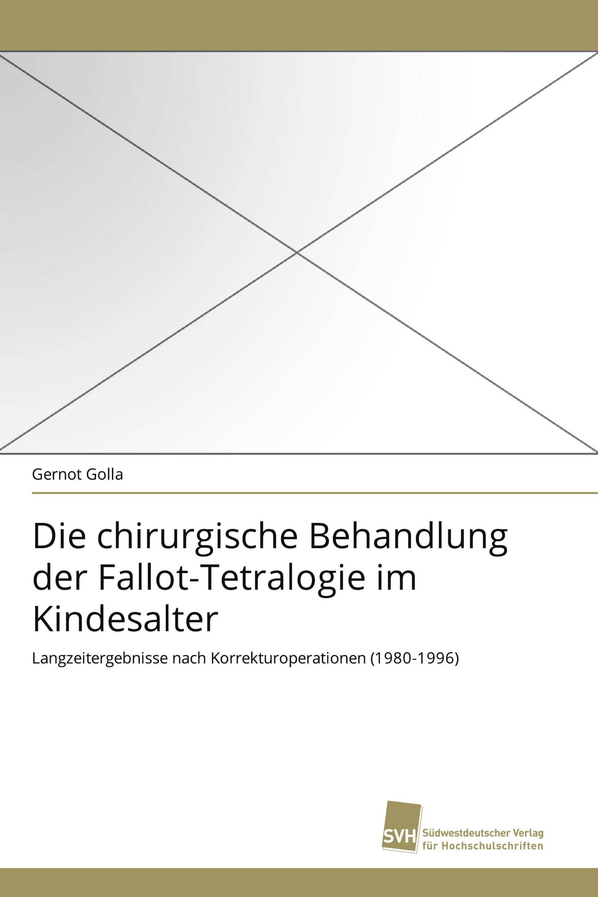 Die chirurgische Behandlung der Fallot-Tetralogie im Kindesalter