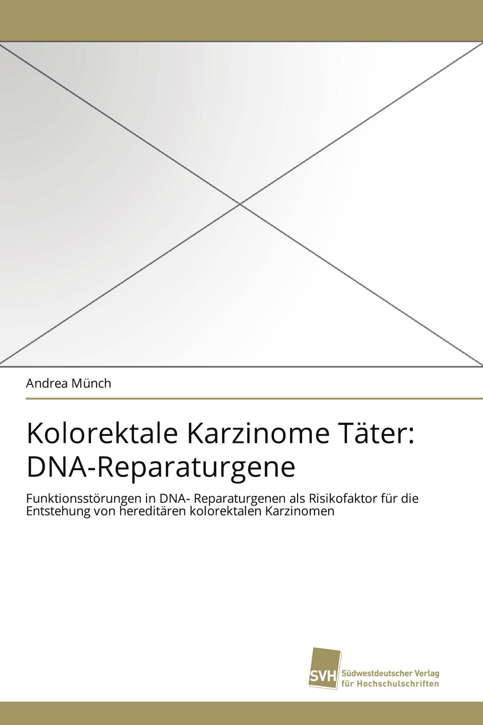 Kolorektale Karzinome Täter: DNA-Reparaturgene