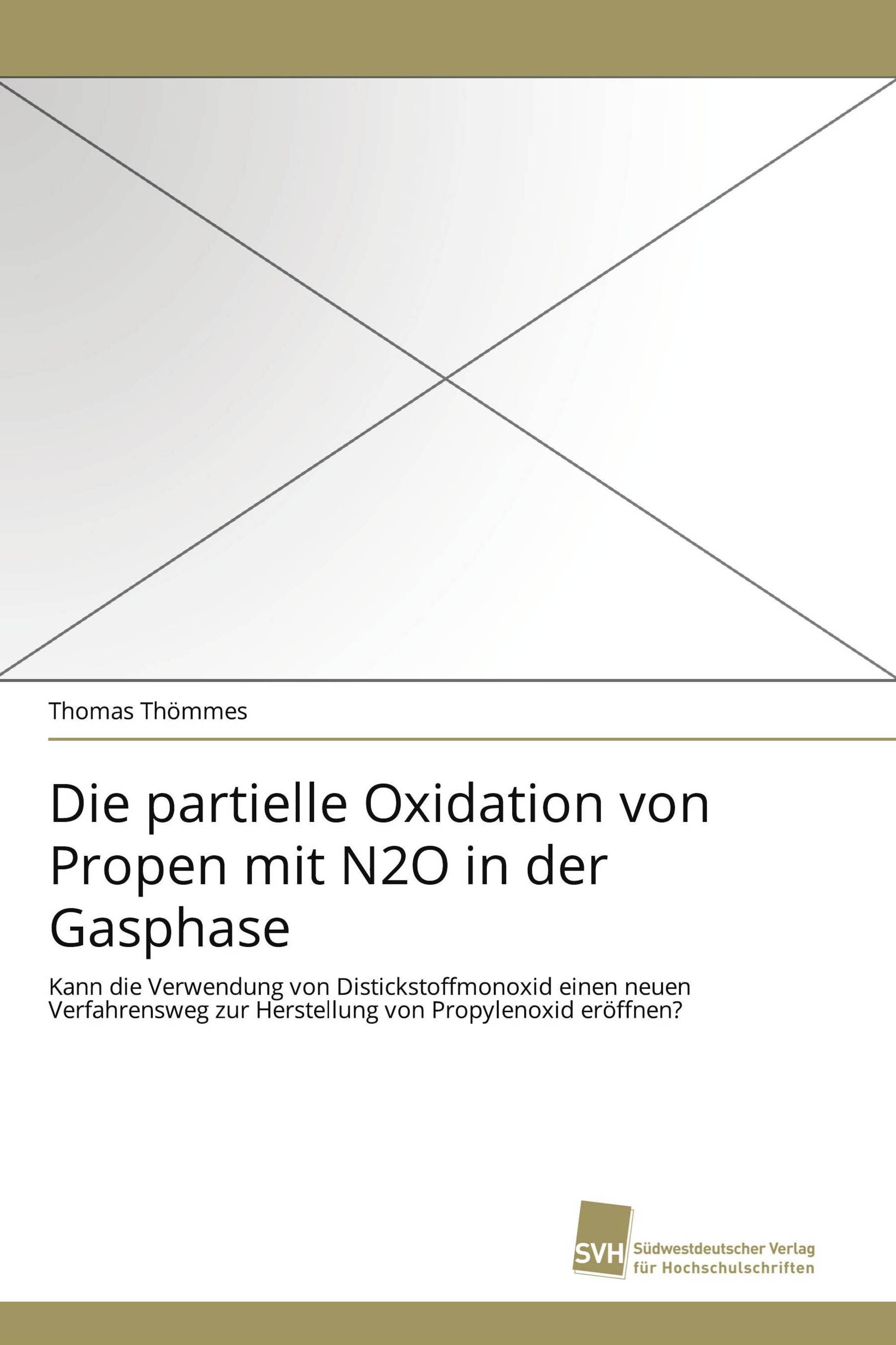 Die partielle Oxidation von Propen mit N2O in der Gasphase