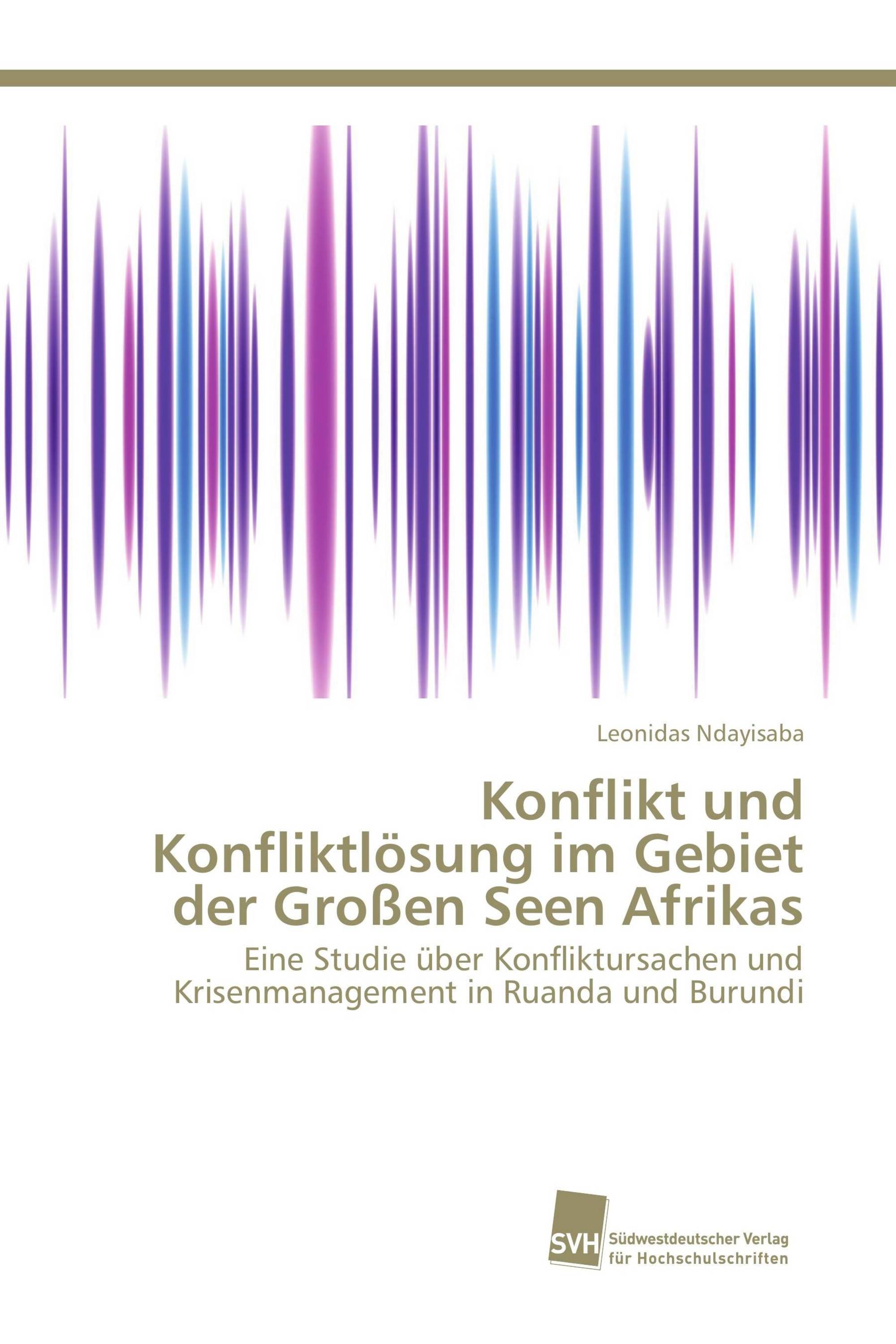 Konflikt und Konfliktlösung im Gebiet der Großen Seen Afrikas