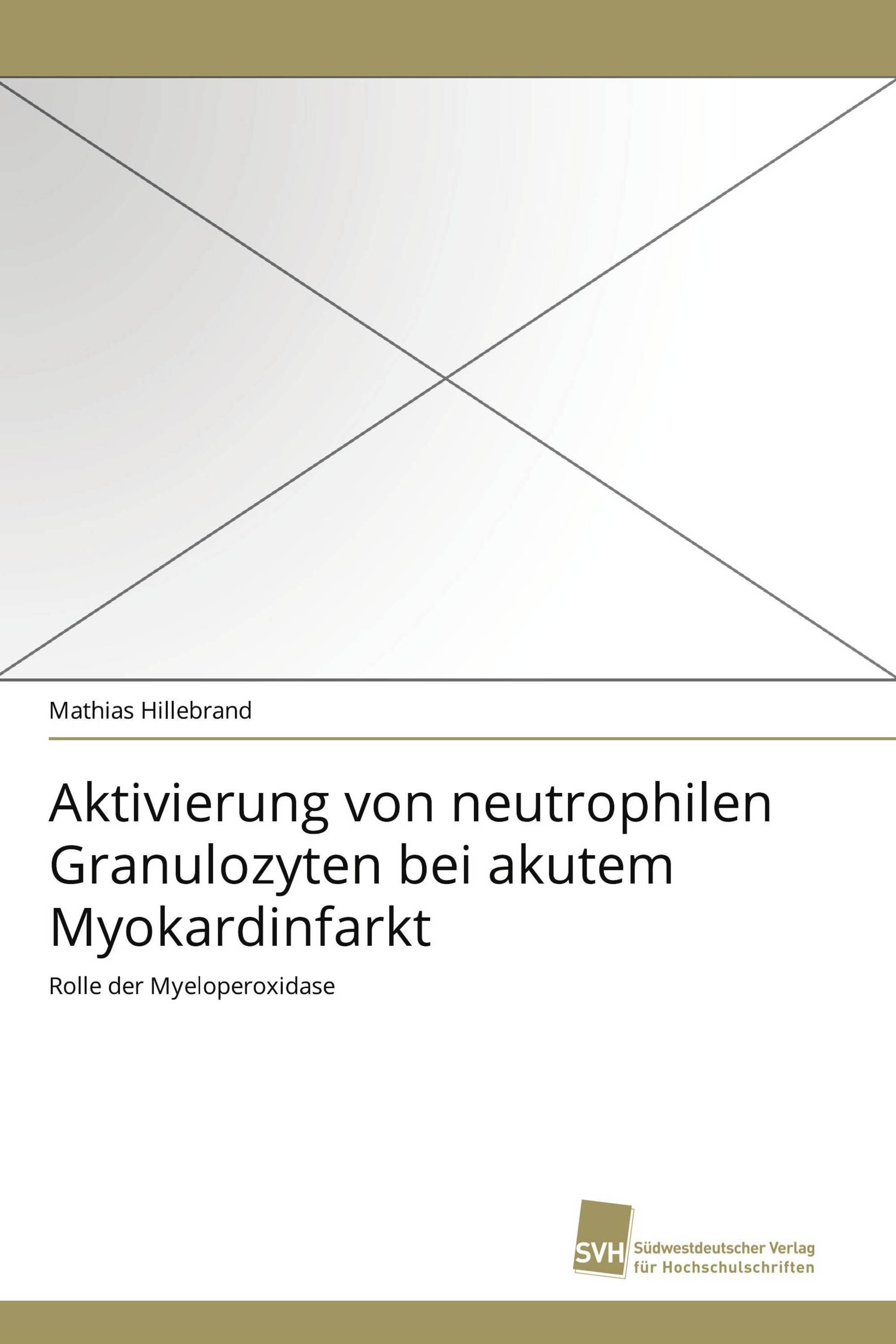 Aktivierung von neutrophilen Granulozyten bei akutem Myokardinfarkt