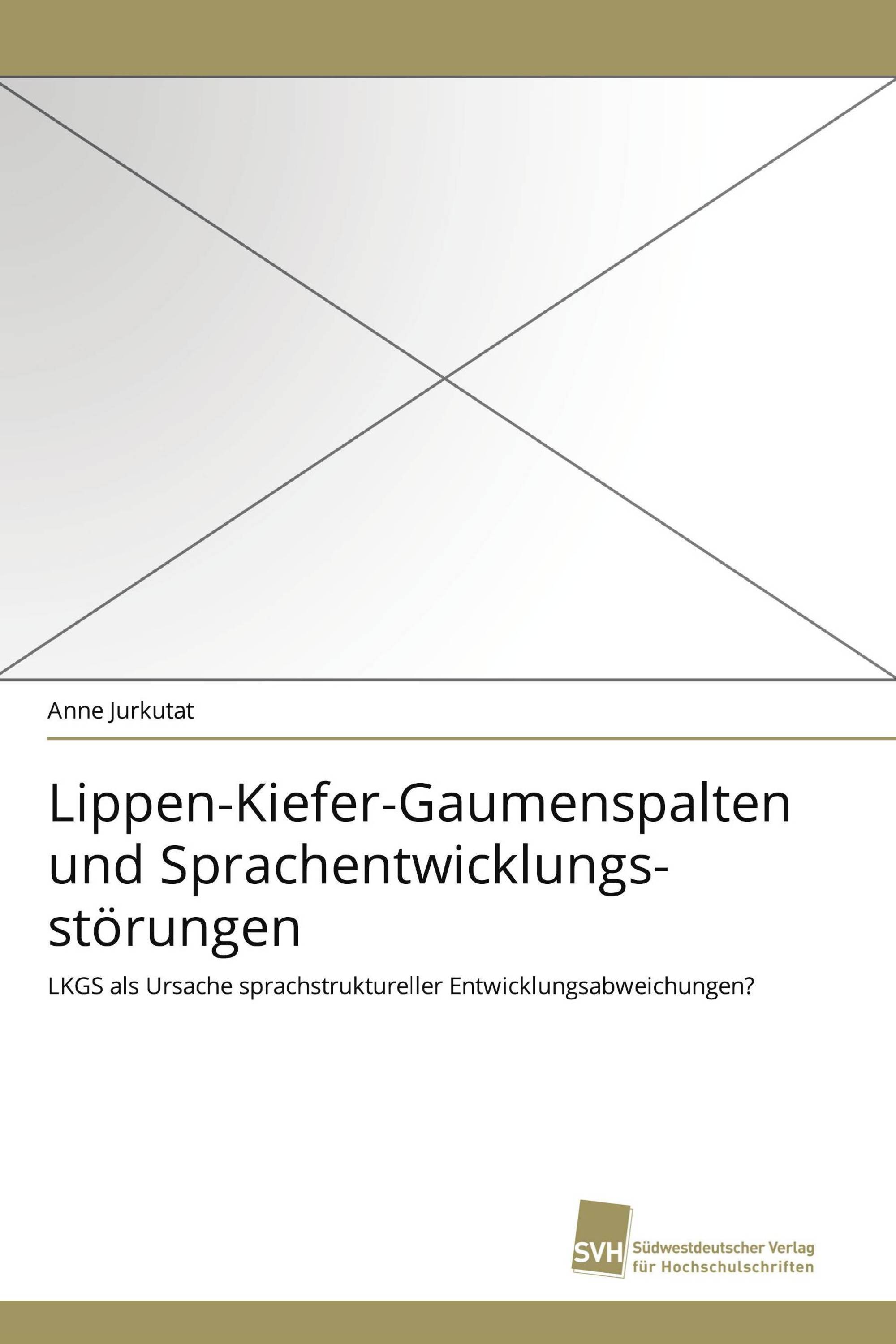 Lippen-Kiefer-Gaumenspalten und Sprachentwicklungsstörungen