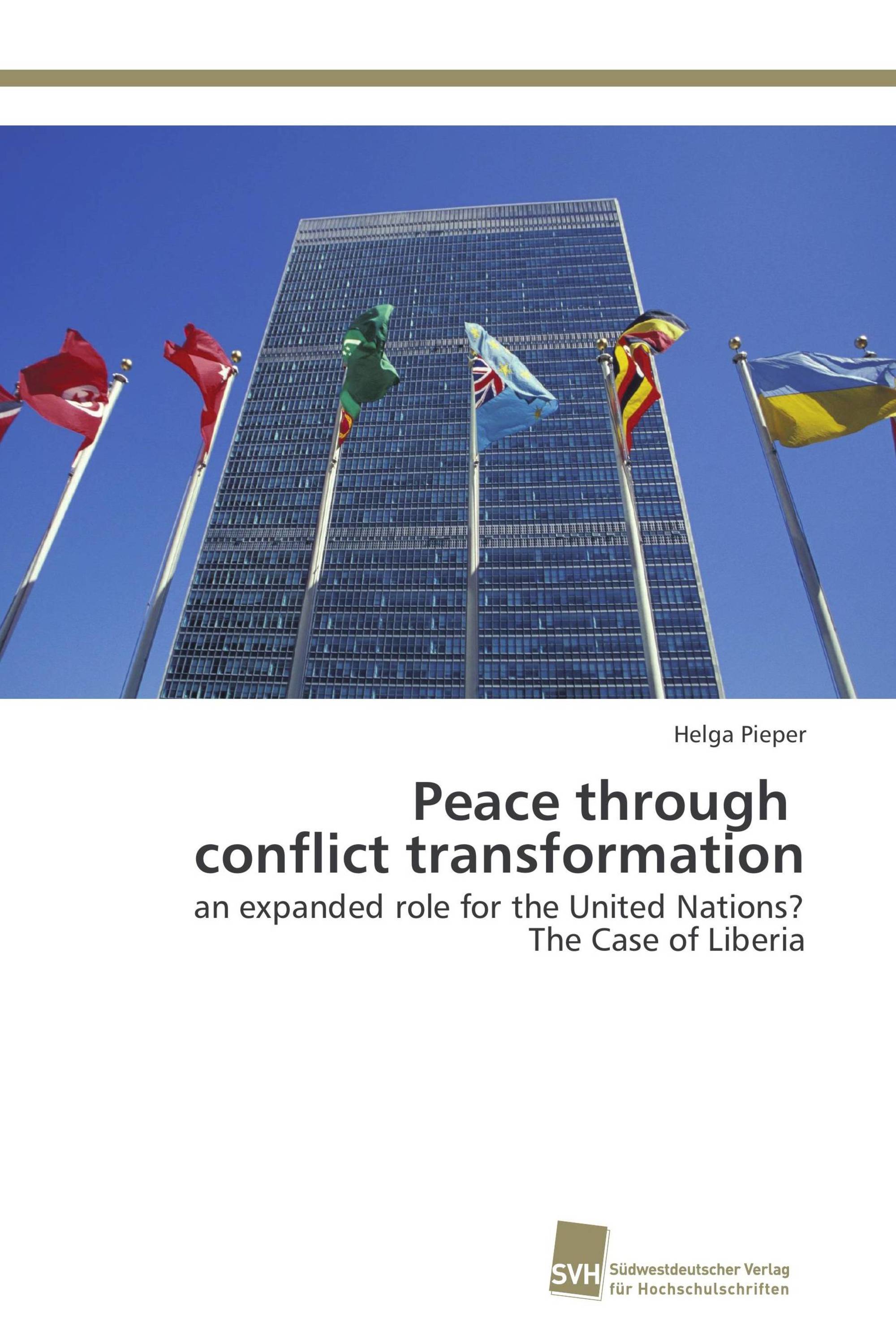 Peace through conflict transformation