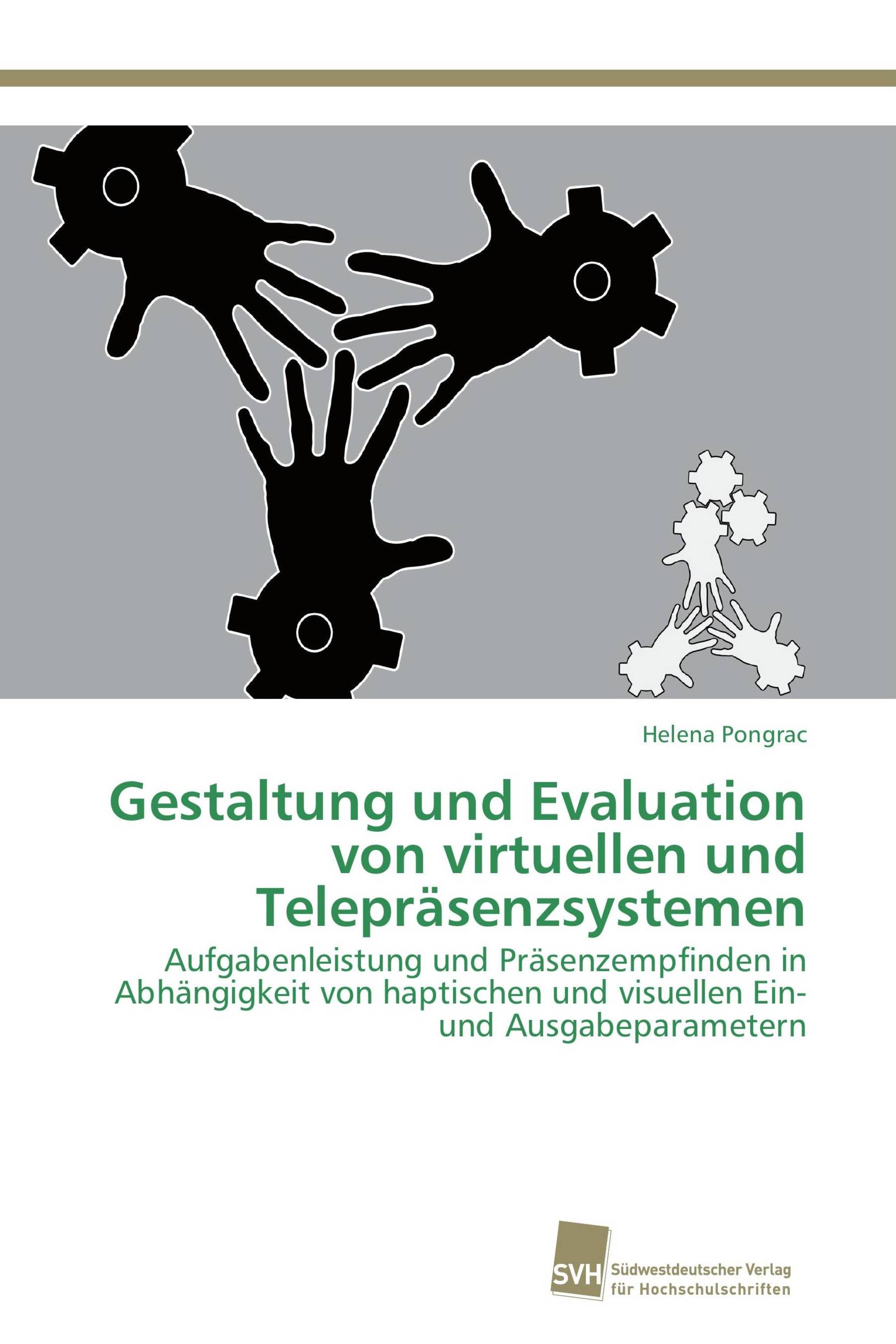 Gestaltung und Evaluation von virtuellen und Telepräsenzsystemen