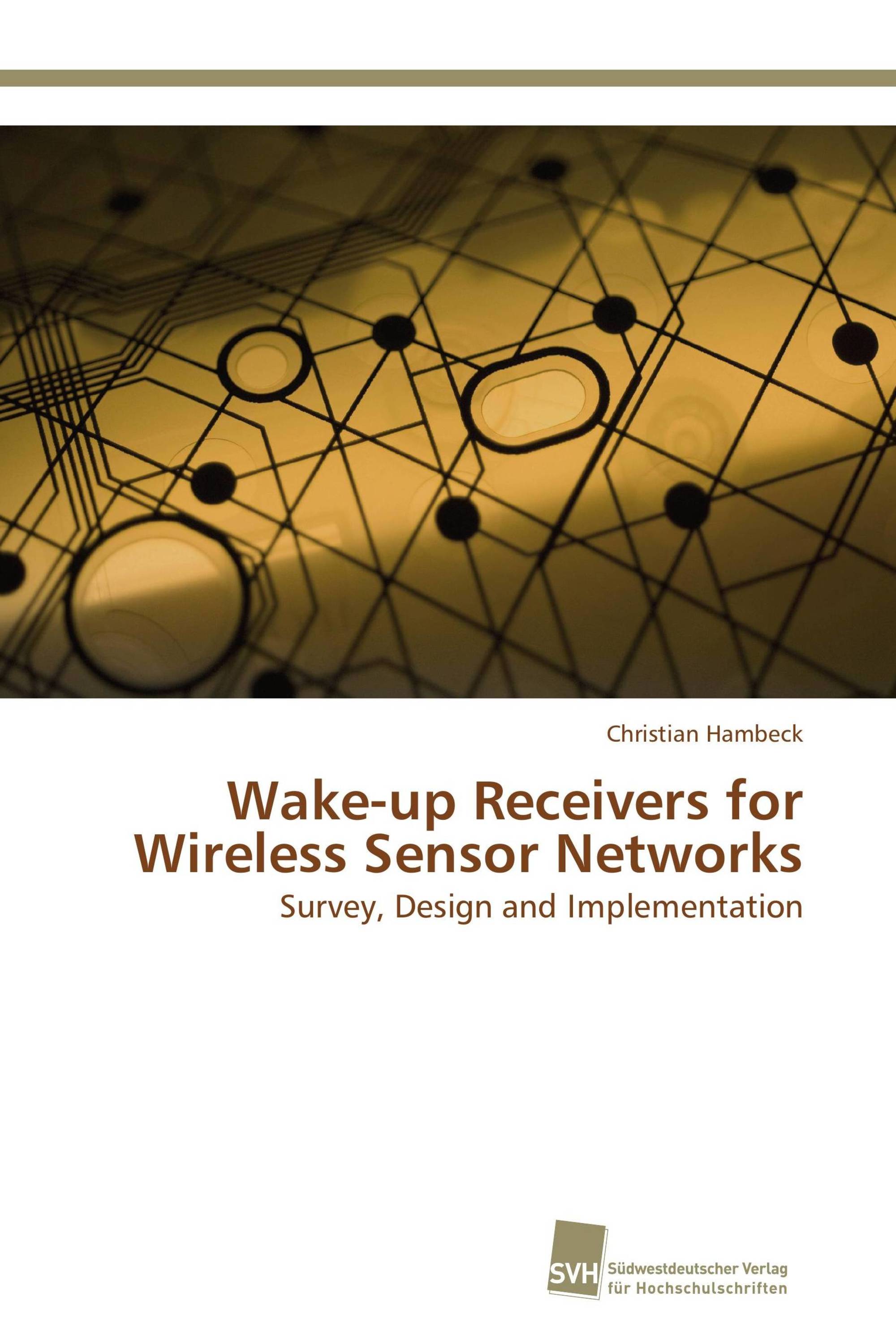 Wake-up Receivers for Wireless Sensor Networks